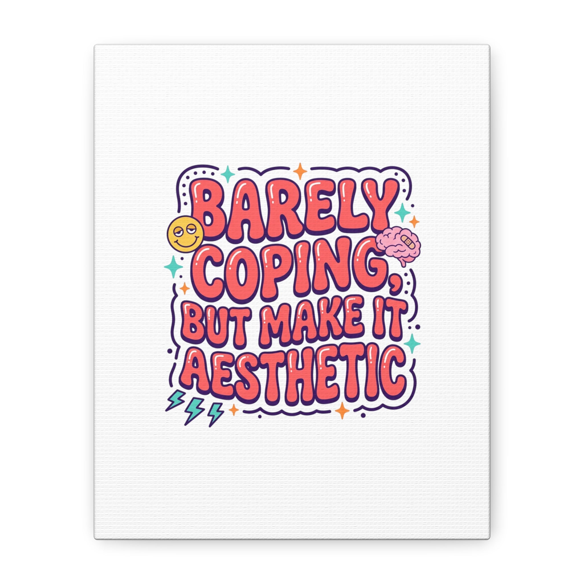 Barely Coping But Make It Aesthetic Canvas | mental health humor, wellness sarcasm