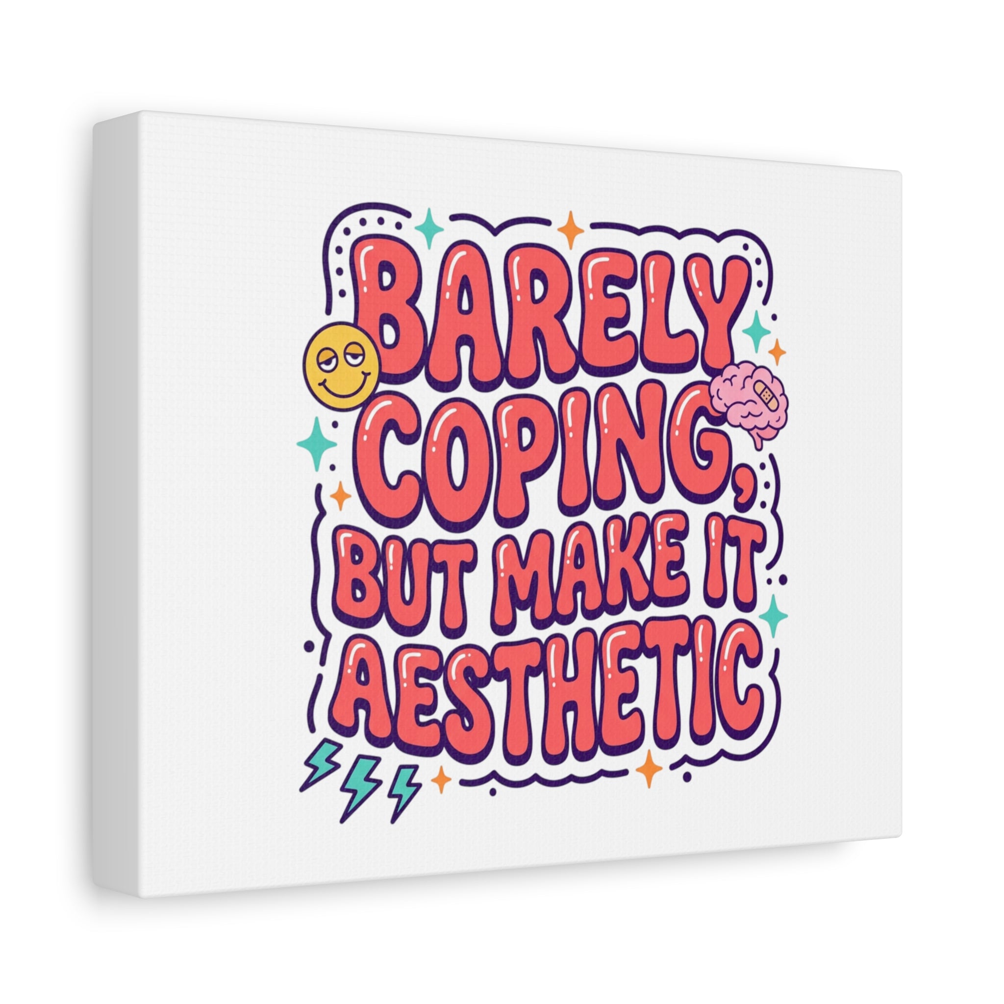 Barely Coping But Make It Aesthetic Canvas | mental health humor, wellness sarcasm