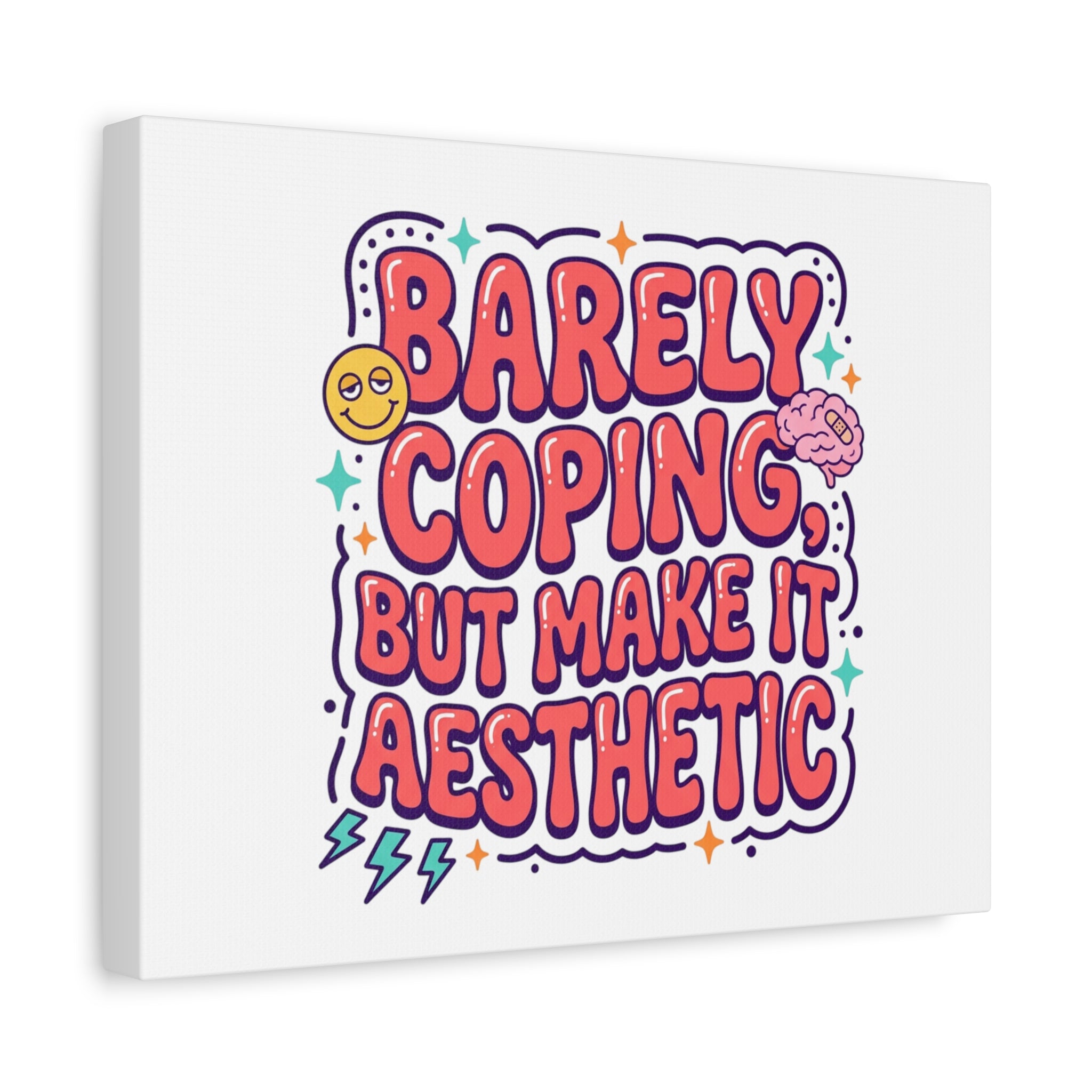 Barely Coping But Make It Aesthetic Canvas | mental health humor, wellness sarcasm