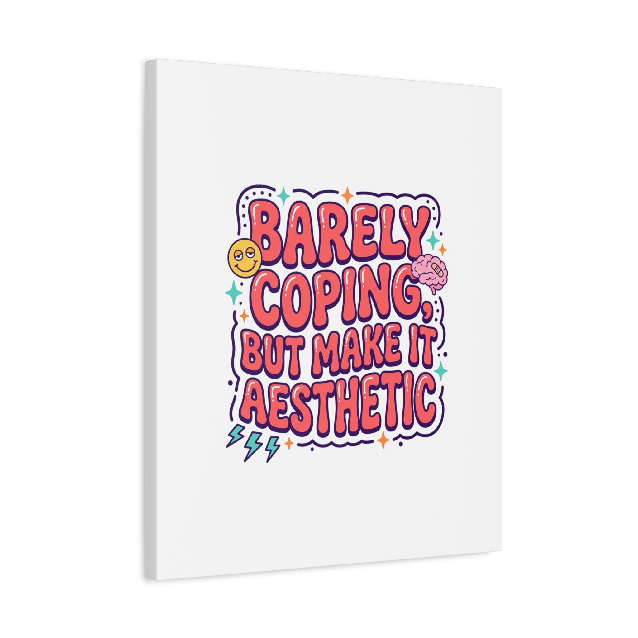 Barely Coping But Make It Aesthetic Canvas | mental health humor, wellness sarcasm