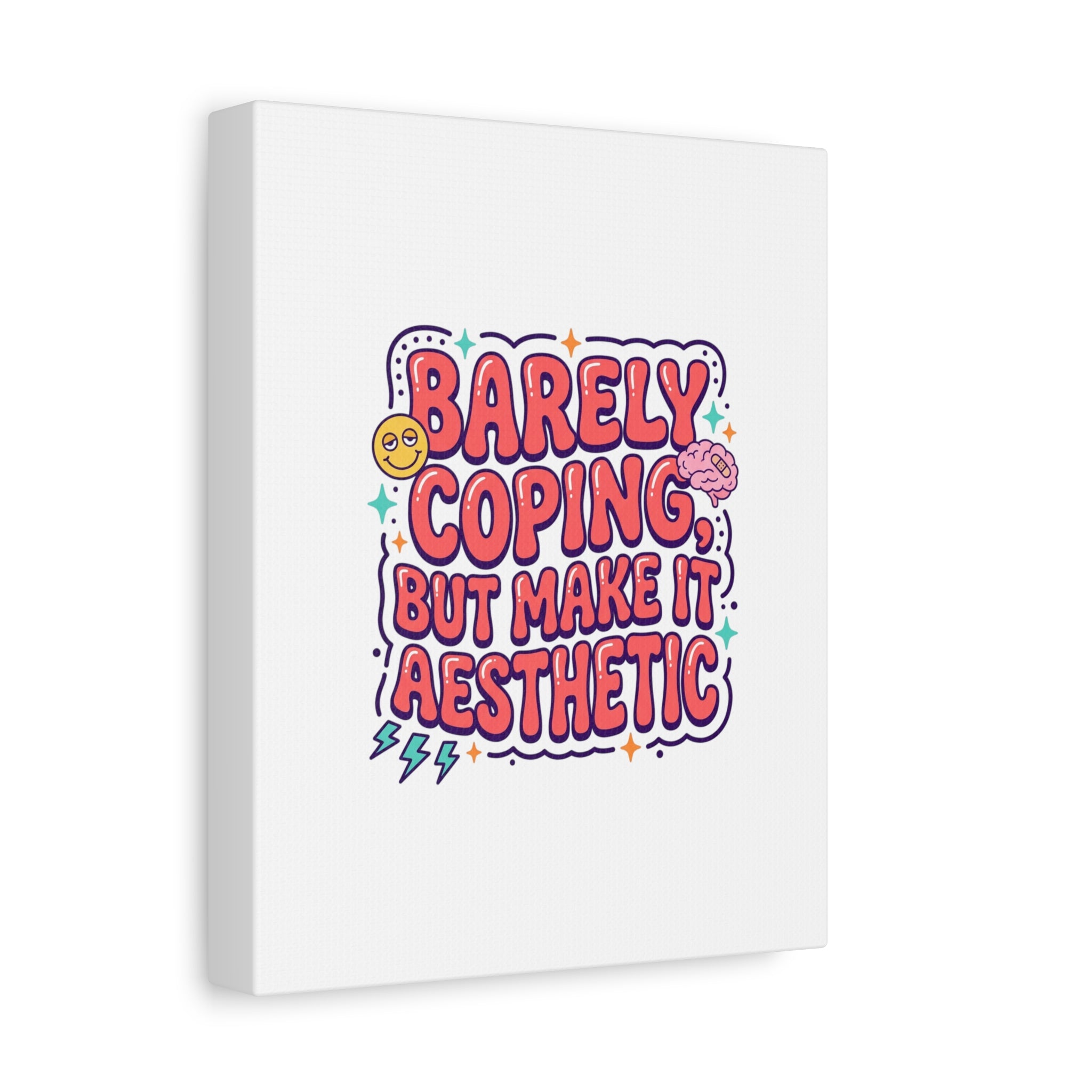 Barely Coping But Make It Aesthetic Canvas | mental health humor, wellness sarcasm