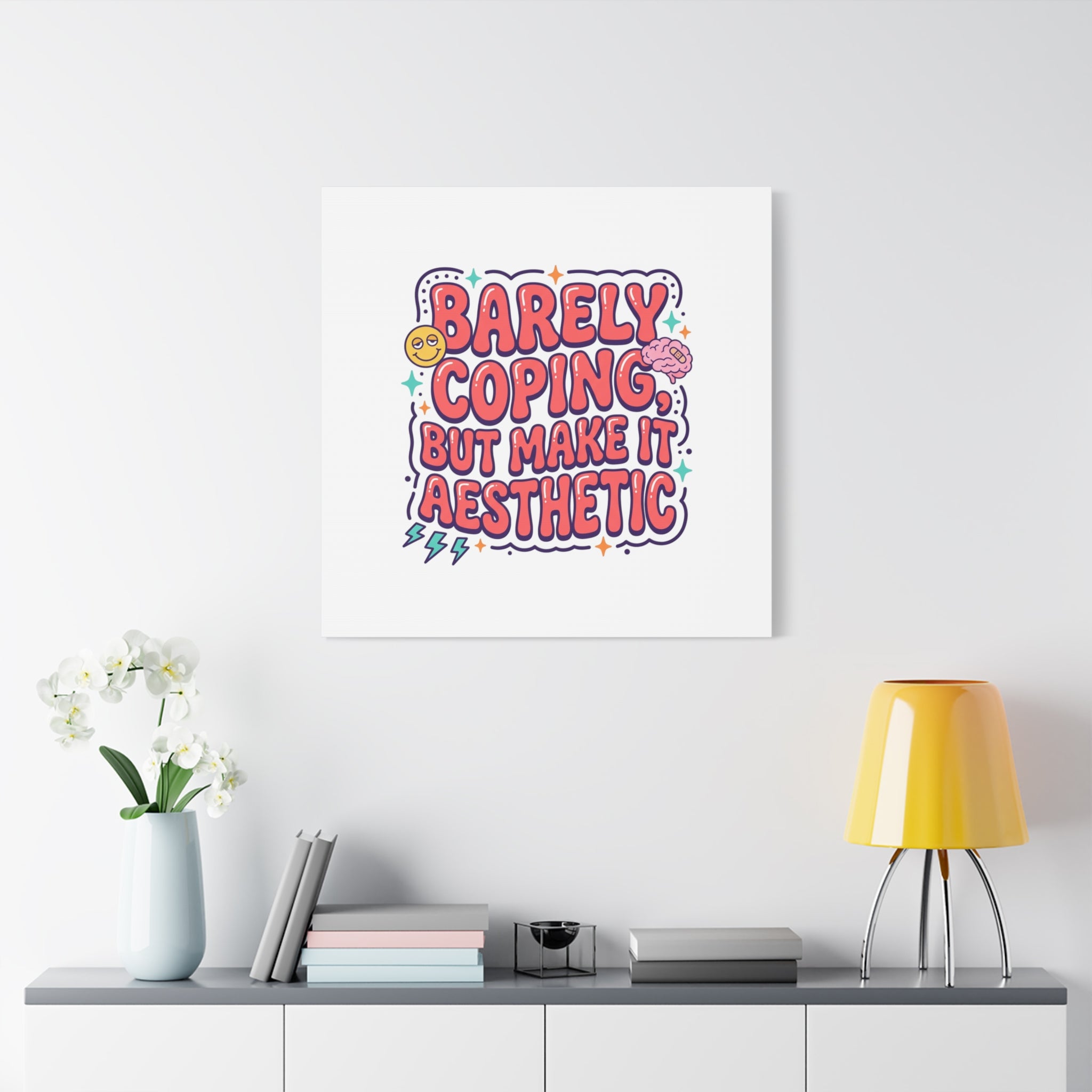 Barely Coping But Make It Aesthetic Canvas | mental health humor, wellness sarcasm