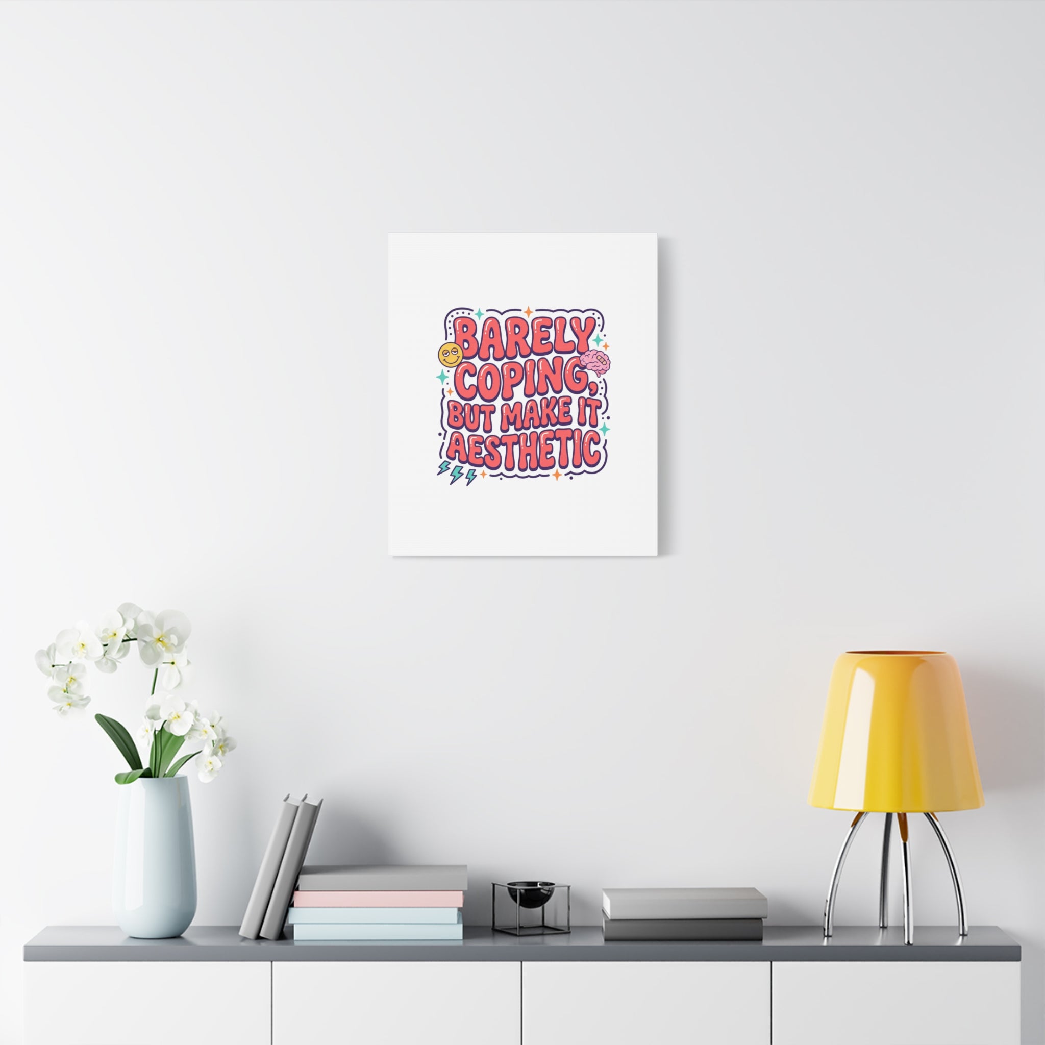 Barely Coping But Make It Aesthetic Canvas | mental health humor, wellness sarcasm