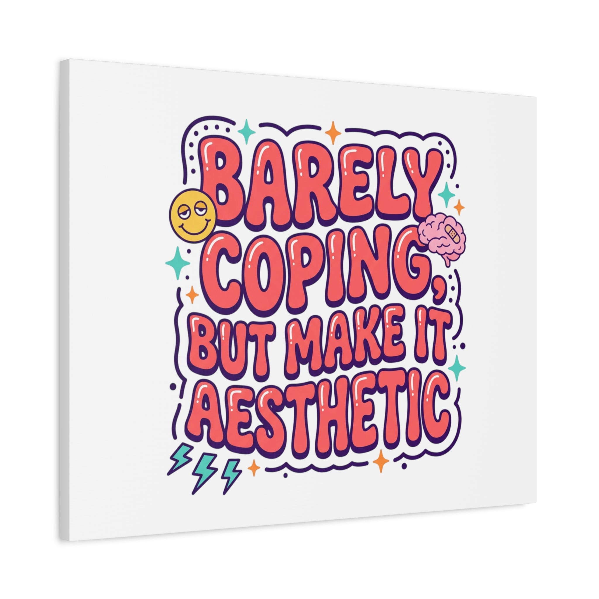 Barely Coping But Make It Aesthetic Canvas | mental health humor, wellness sarcasm