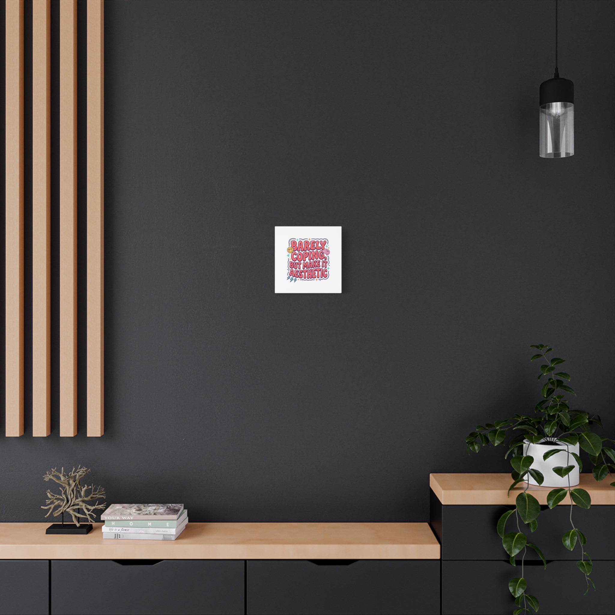 Barely Coping But Make It Aesthetic Canvas | mental health humor, wellness sarcasm