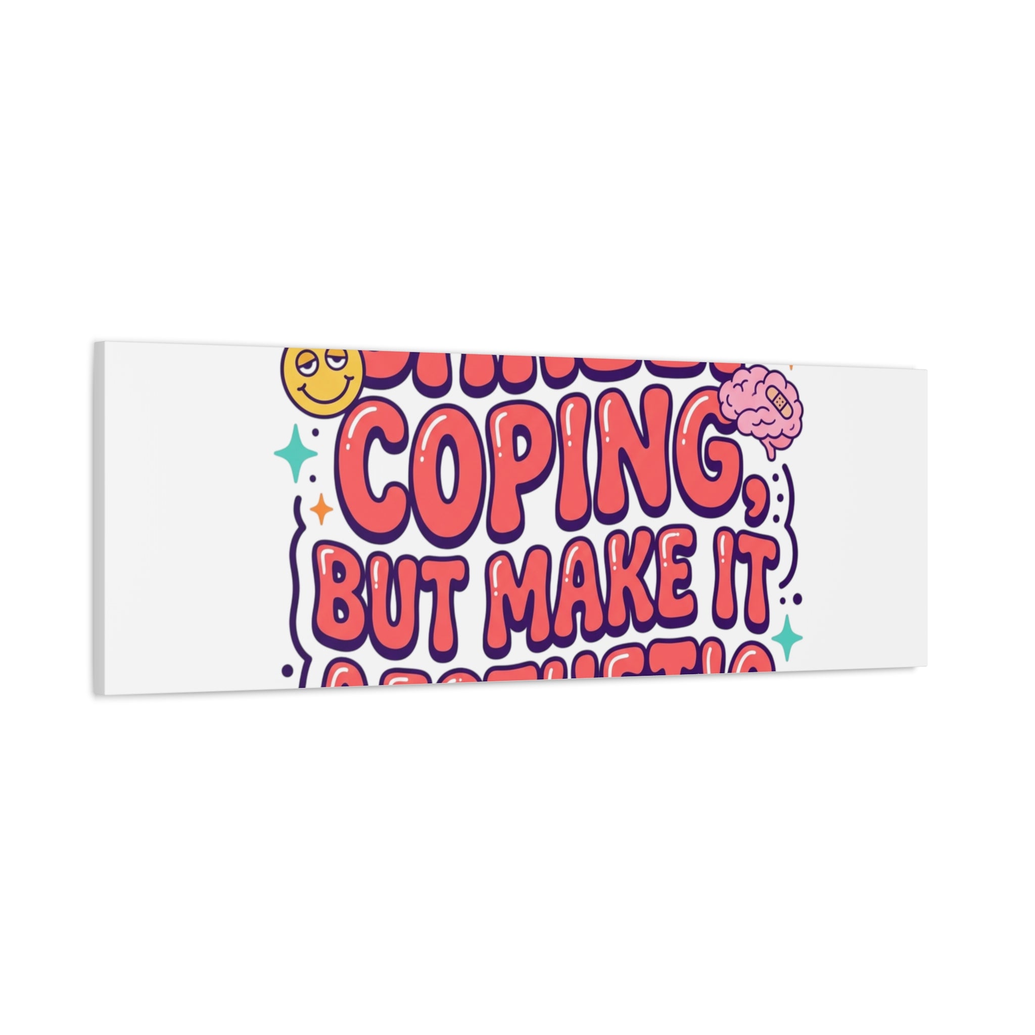 Barely Coping But Make It Aesthetic Canvas | mental health humor, wellness sarcasm