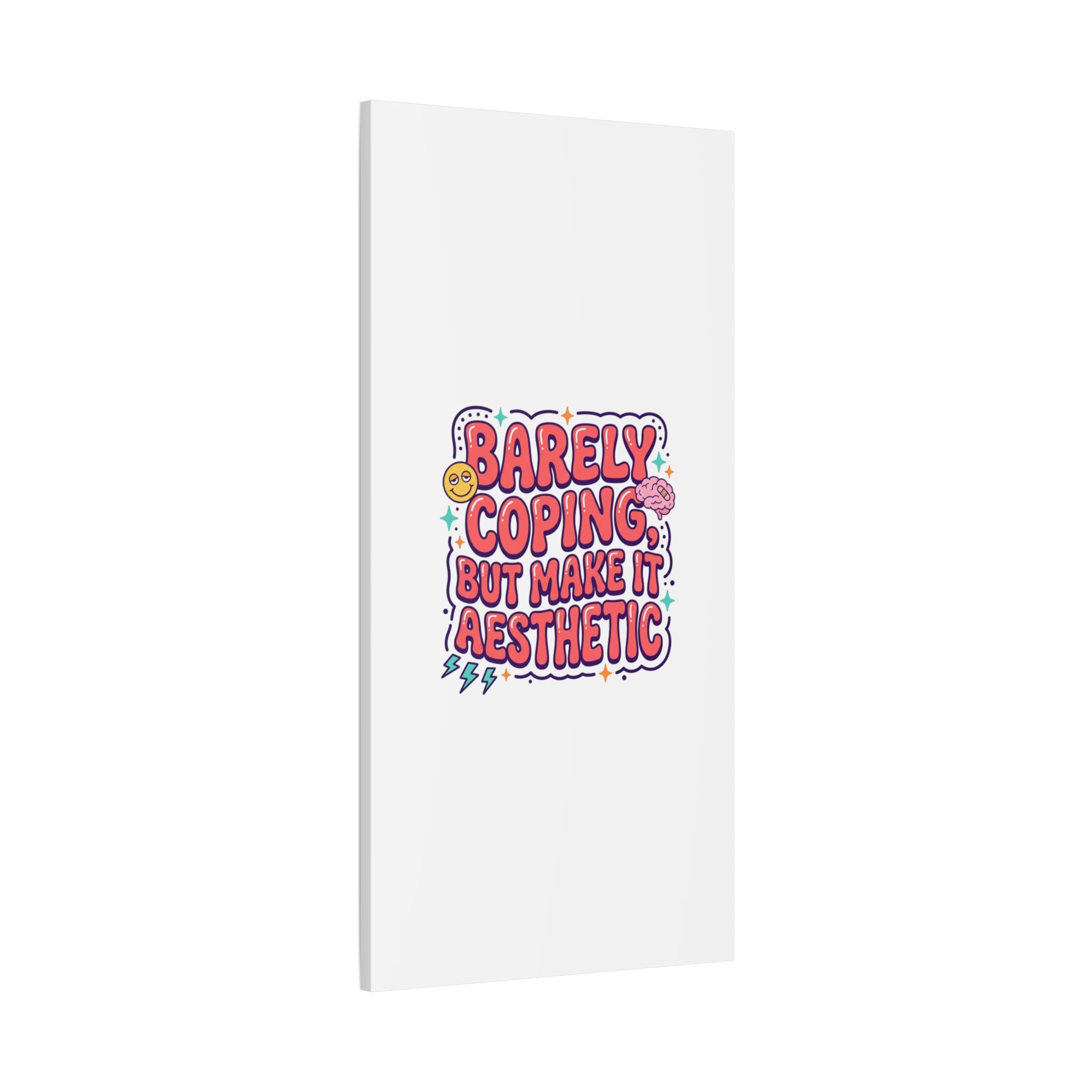 Barely Coping But Make It Aesthetic Canvas | mental health humor, wellness sarcasm