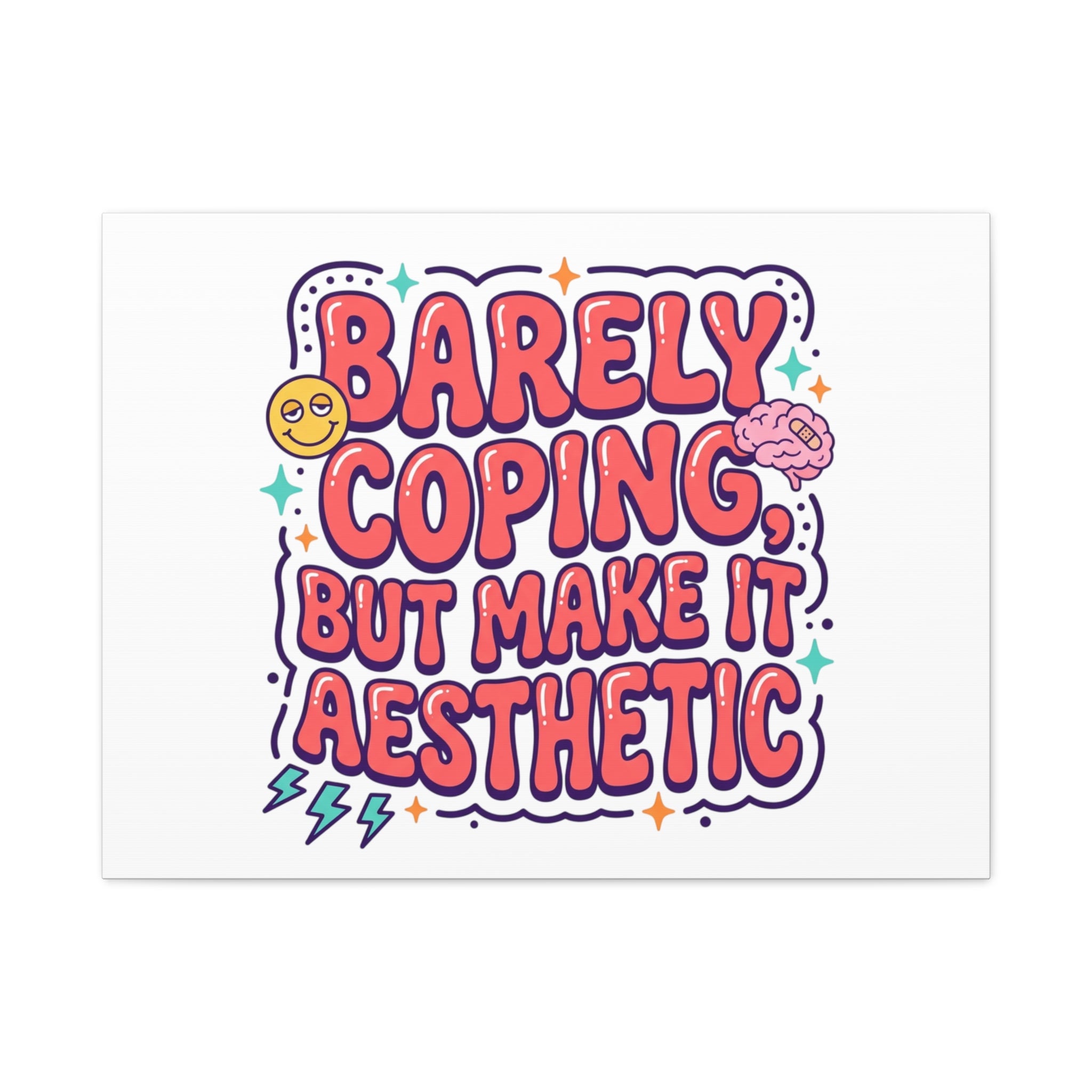 Barely Coping But Make It Aesthetic Canvas | mental health humor, wellness sarcasm