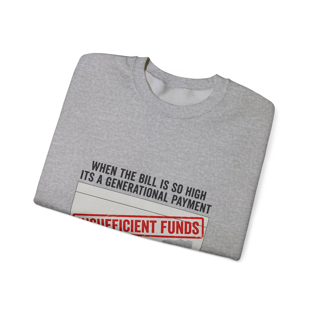 Insufficient Funds Sweatshirt | cost of living crisis, receipt aesthetic