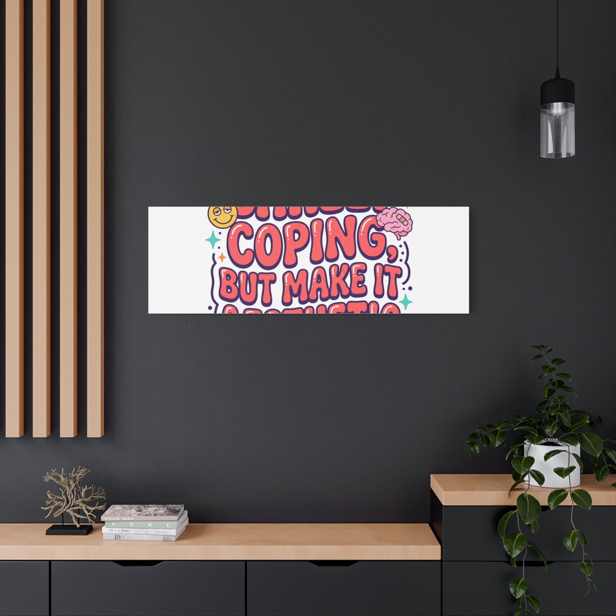 Barely Coping But Make It Aesthetic Canvas | mental health humor, wellness sarcasm