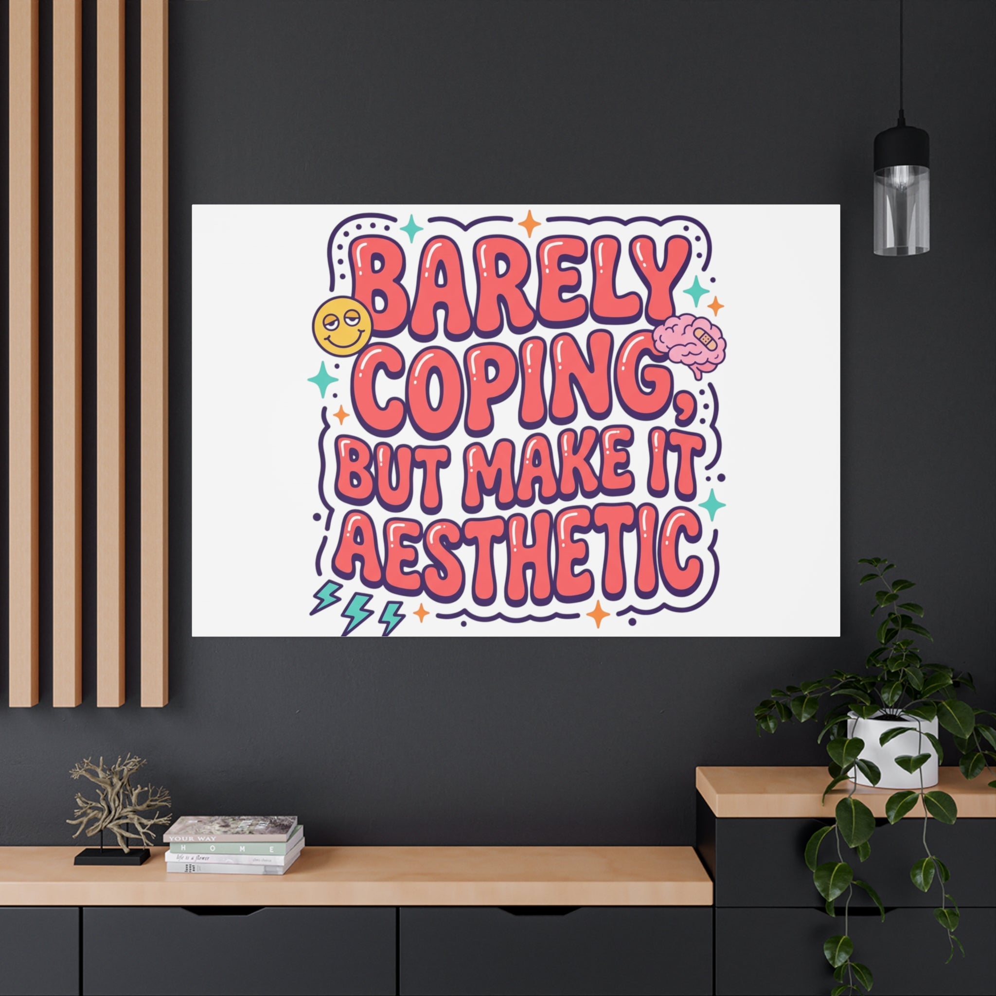 Barely Coping But Make It Aesthetic Canvas | mental health humor, wellness sarcasm