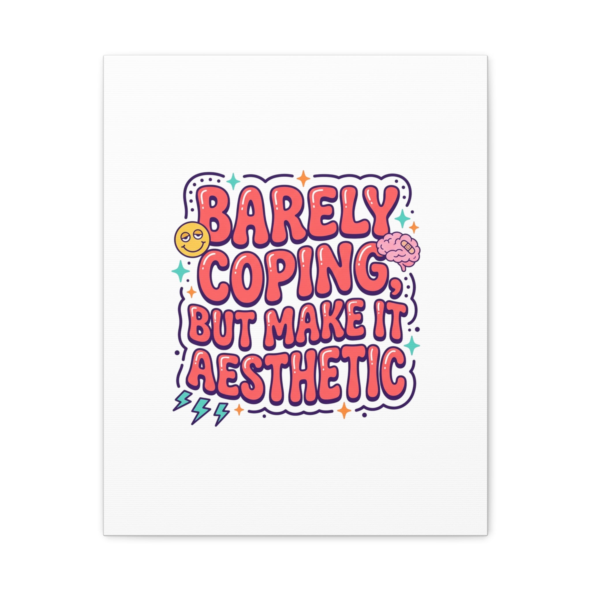 Barely Coping But Make It Aesthetic Canvas | mental health humor, wellness sarcasm