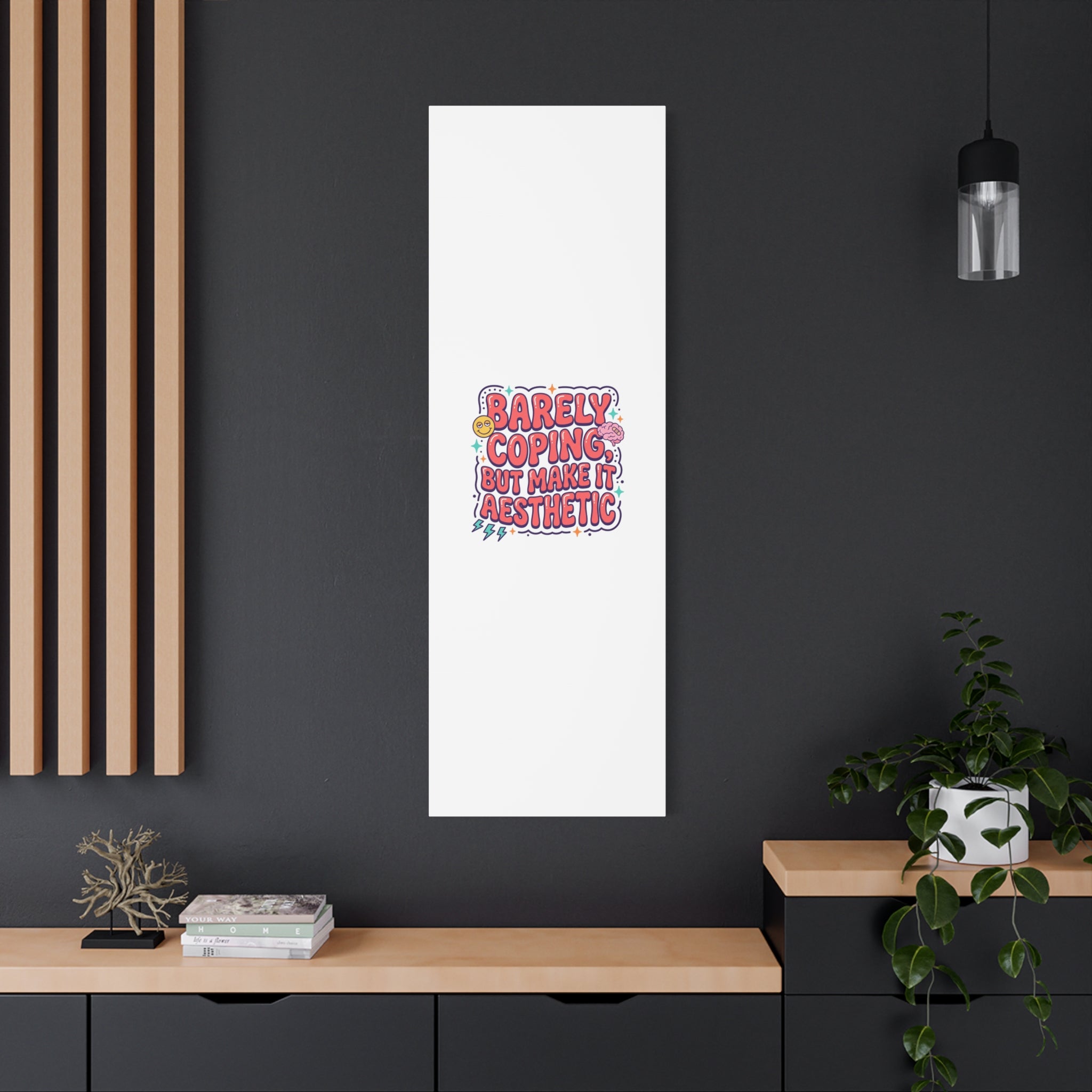 Barely Coping But Make It Aesthetic Canvas | mental health humor, wellness sarcasm