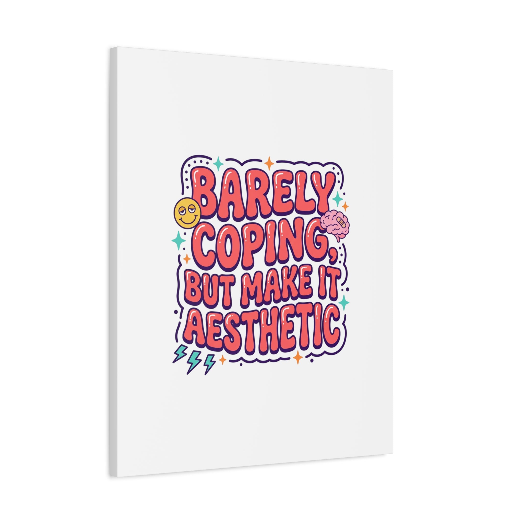 Barely Coping But Make It Aesthetic Canvas | mental health humor, wellness sarcasm