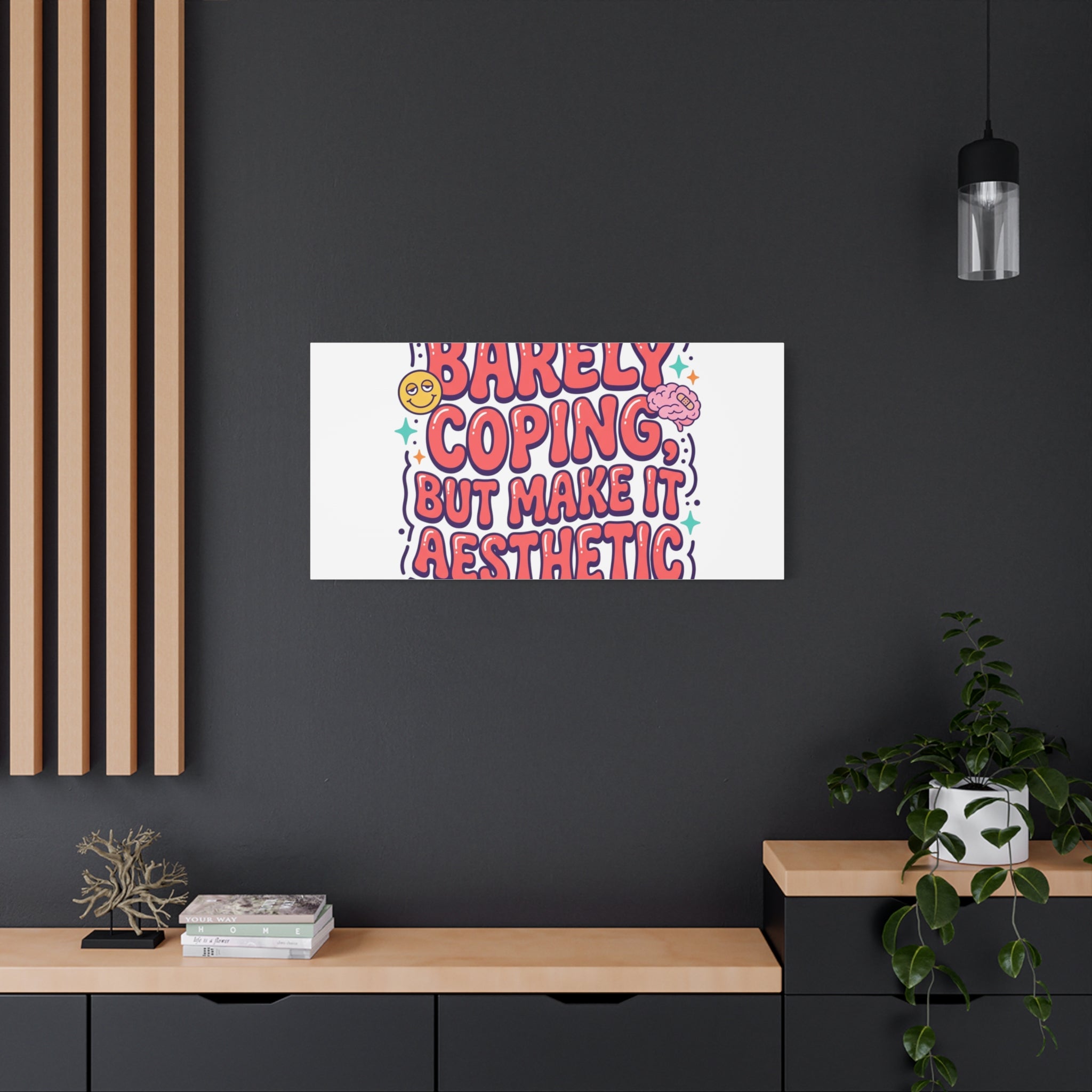 Barely Coping But Make It Aesthetic Canvas | mental health humor, wellness sarcasm