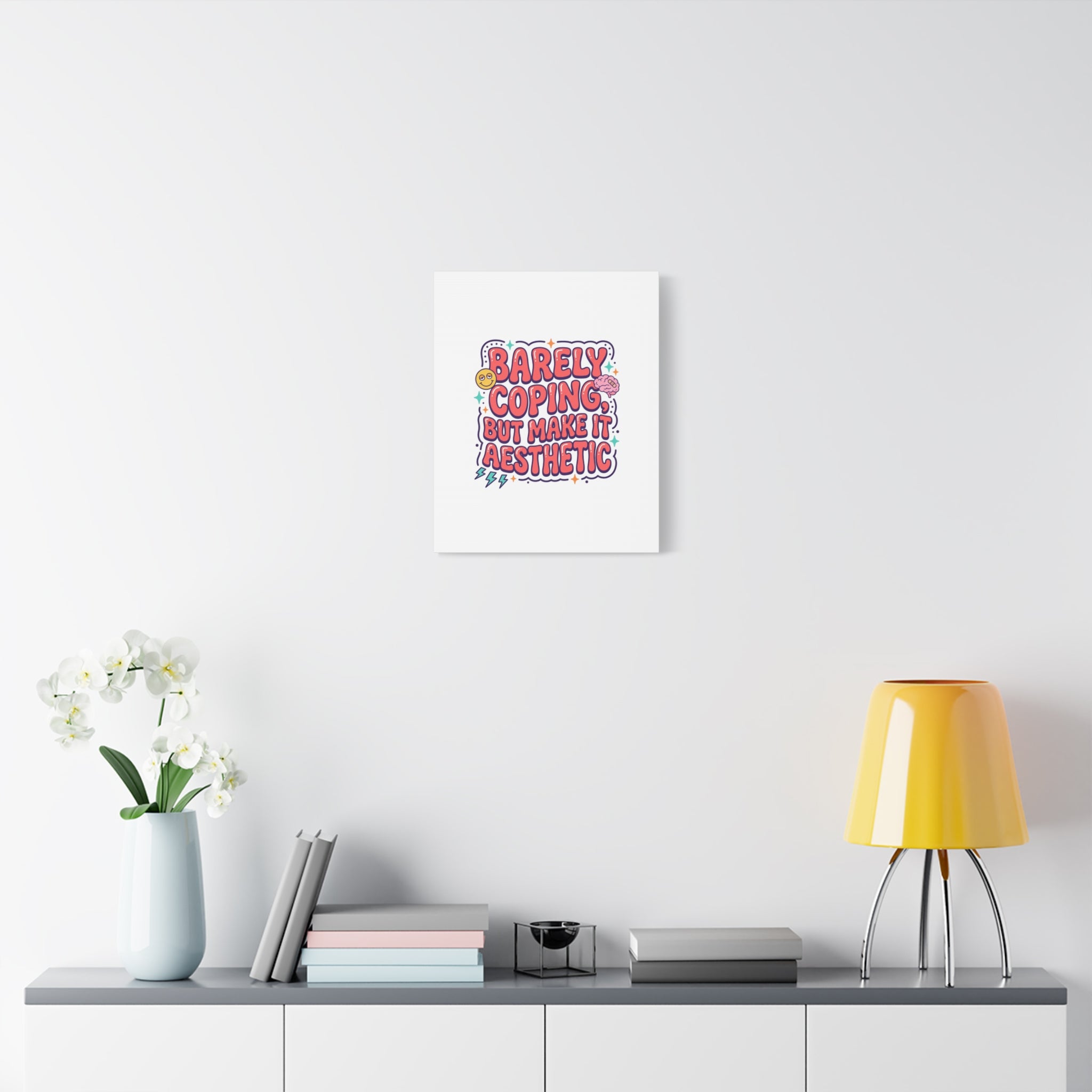 Barely Coping But Make It Aesthetic Canvas | mental health humor, wellness sarcasm