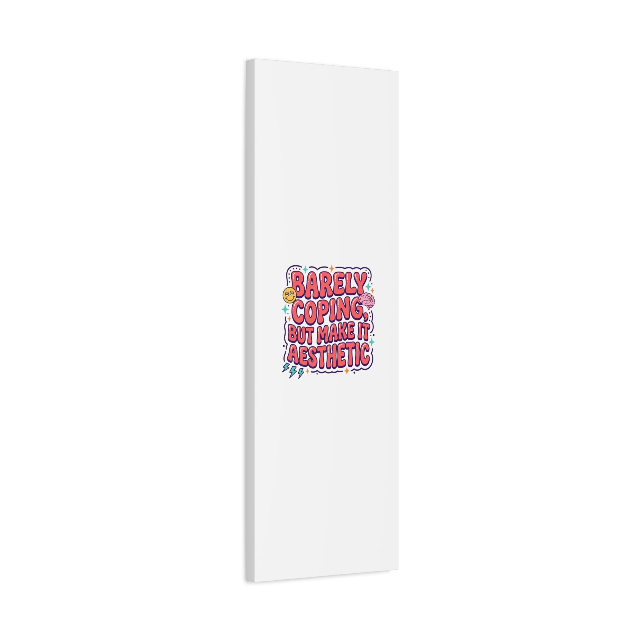 Barely Coping But Make It Aesthetic Canvas | mental health humor, wellness sarcasm