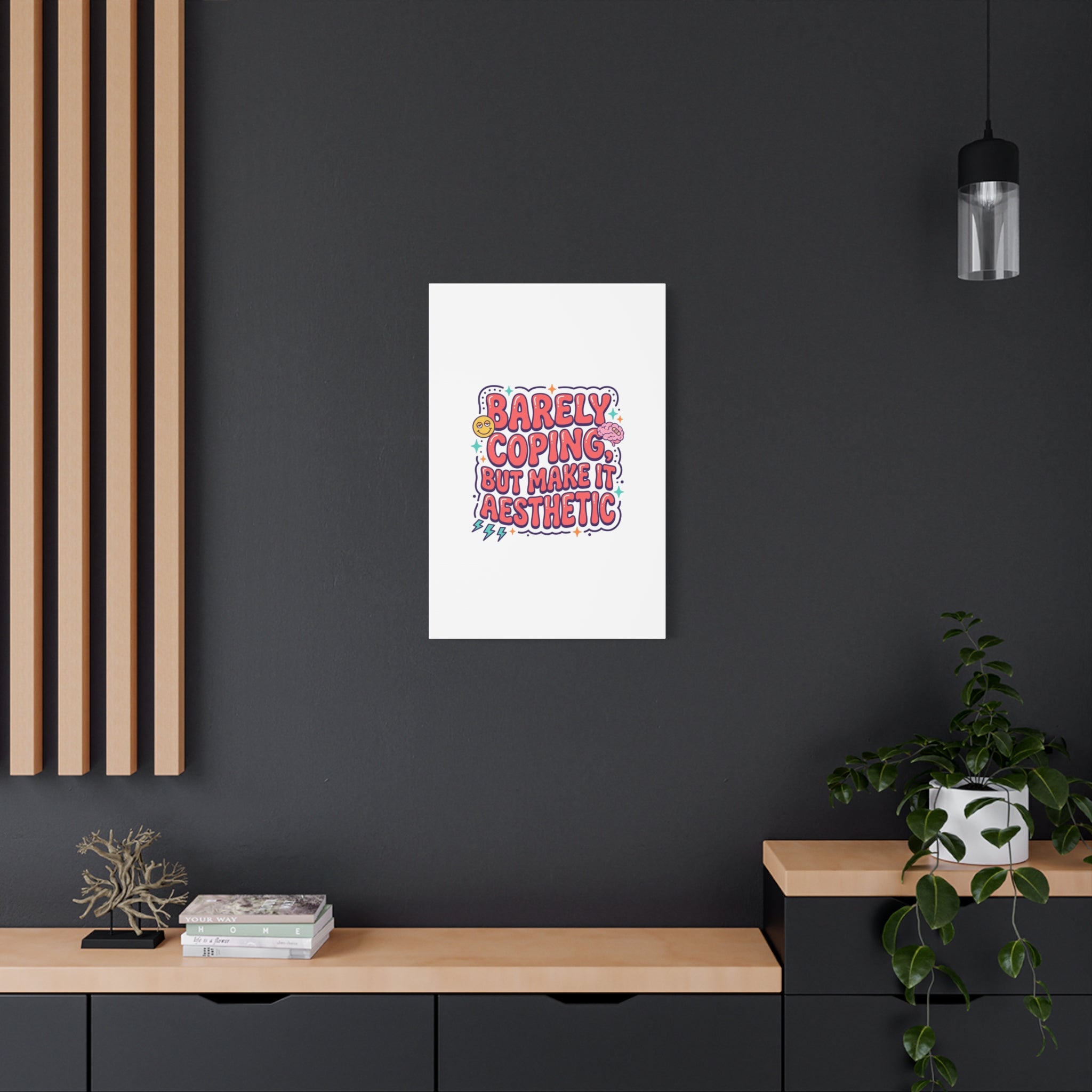 Barely Coping But Make It Aesthetic Canvas | mental health humor, wellness sarcasm