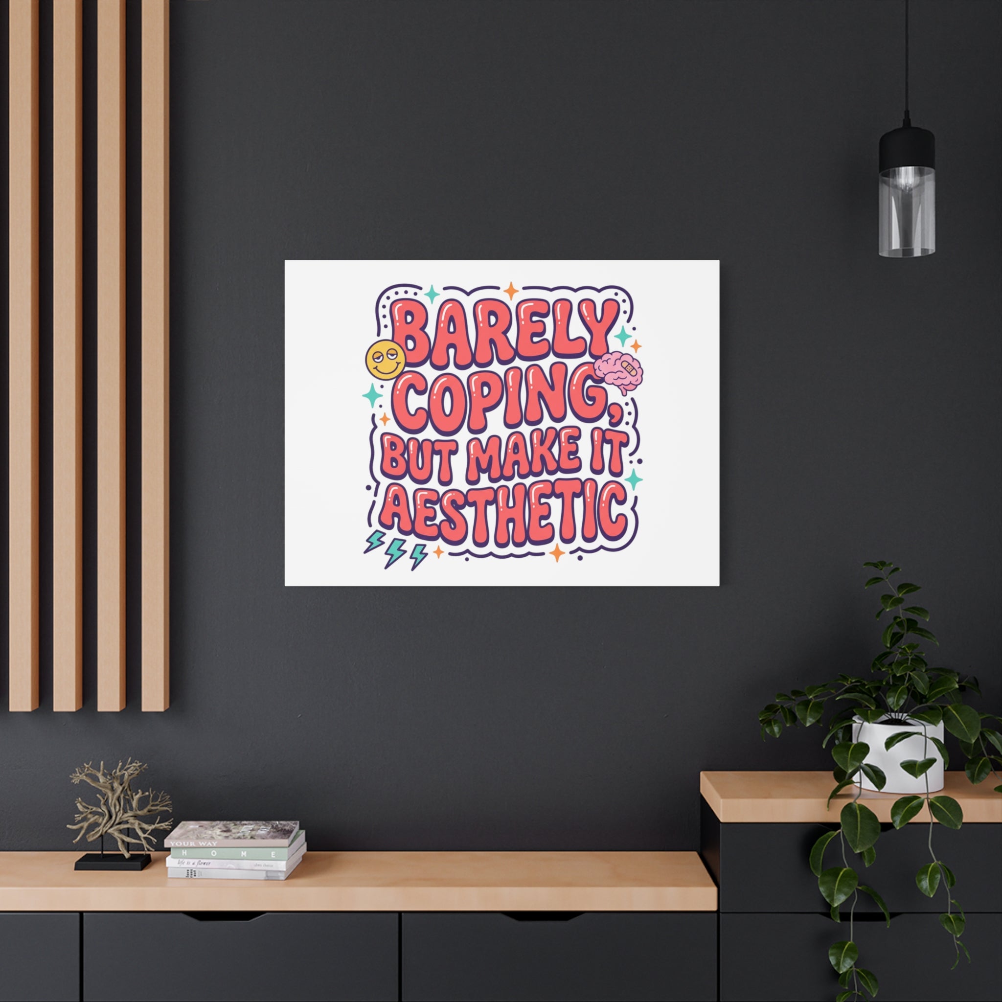Barely Coping But Make It Aesthetic Canvas | mental health humor, wellness sarcasm