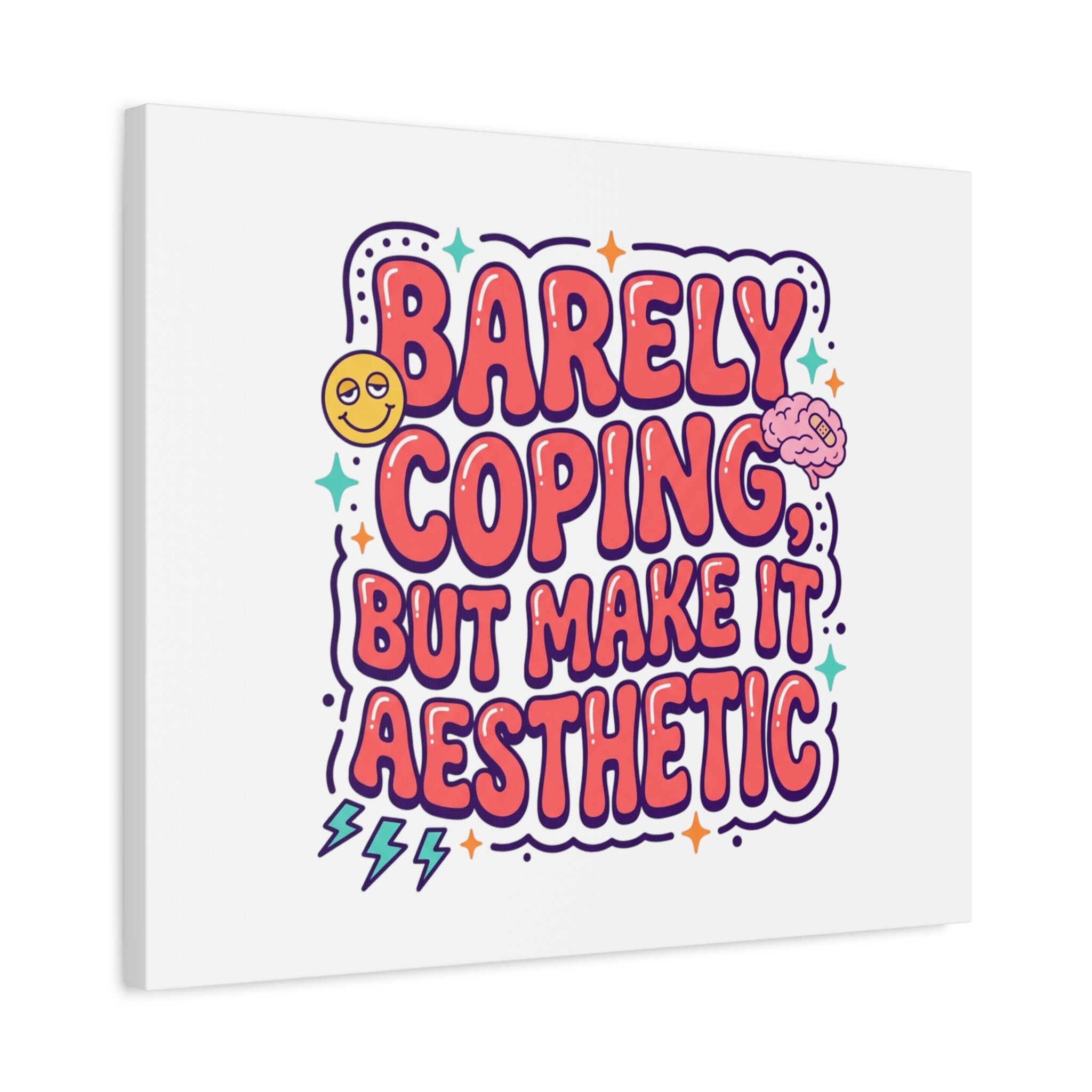 Barely Coping But Make It Aesthetic Canvas | mental health humor, wellness sarcasm