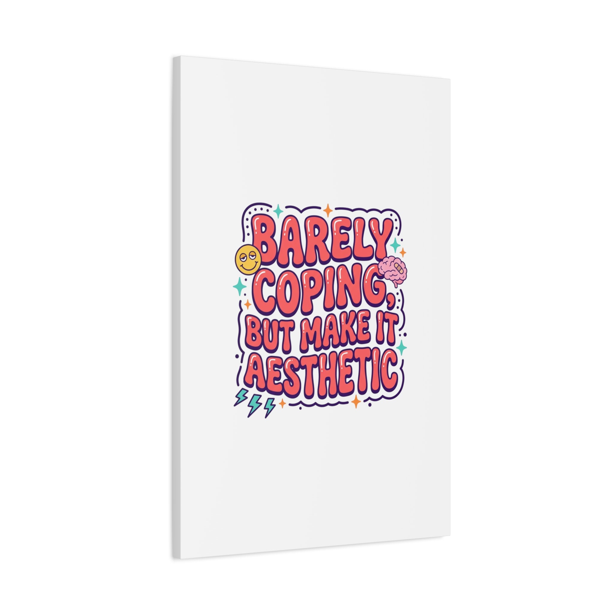 Barely Coping But Make It Aesthetic Canvas | mental health humor, wellness sarcasm