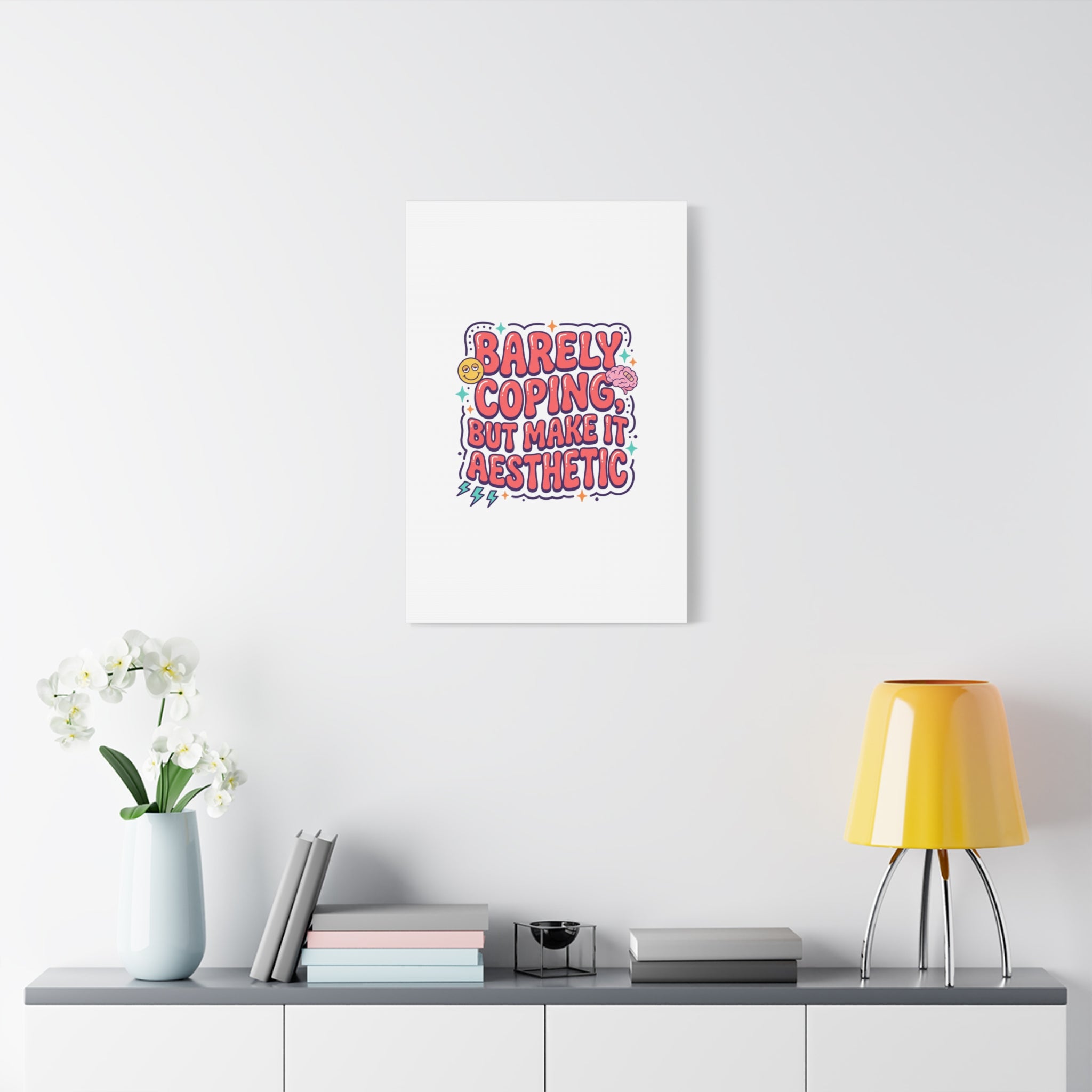 Barely Coping But Make It Aesthetic Canvas | mental health humor, wellness sarcasm