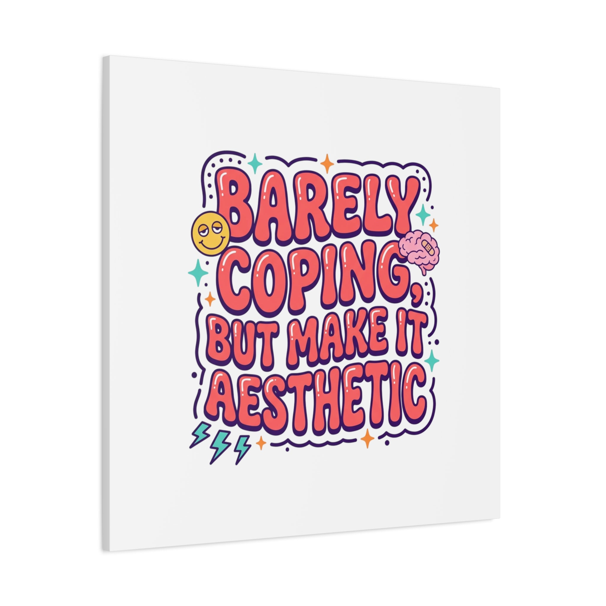 Barely Coping But Make It Aesthetic Canvas | mental health humor, wellness sarcasm