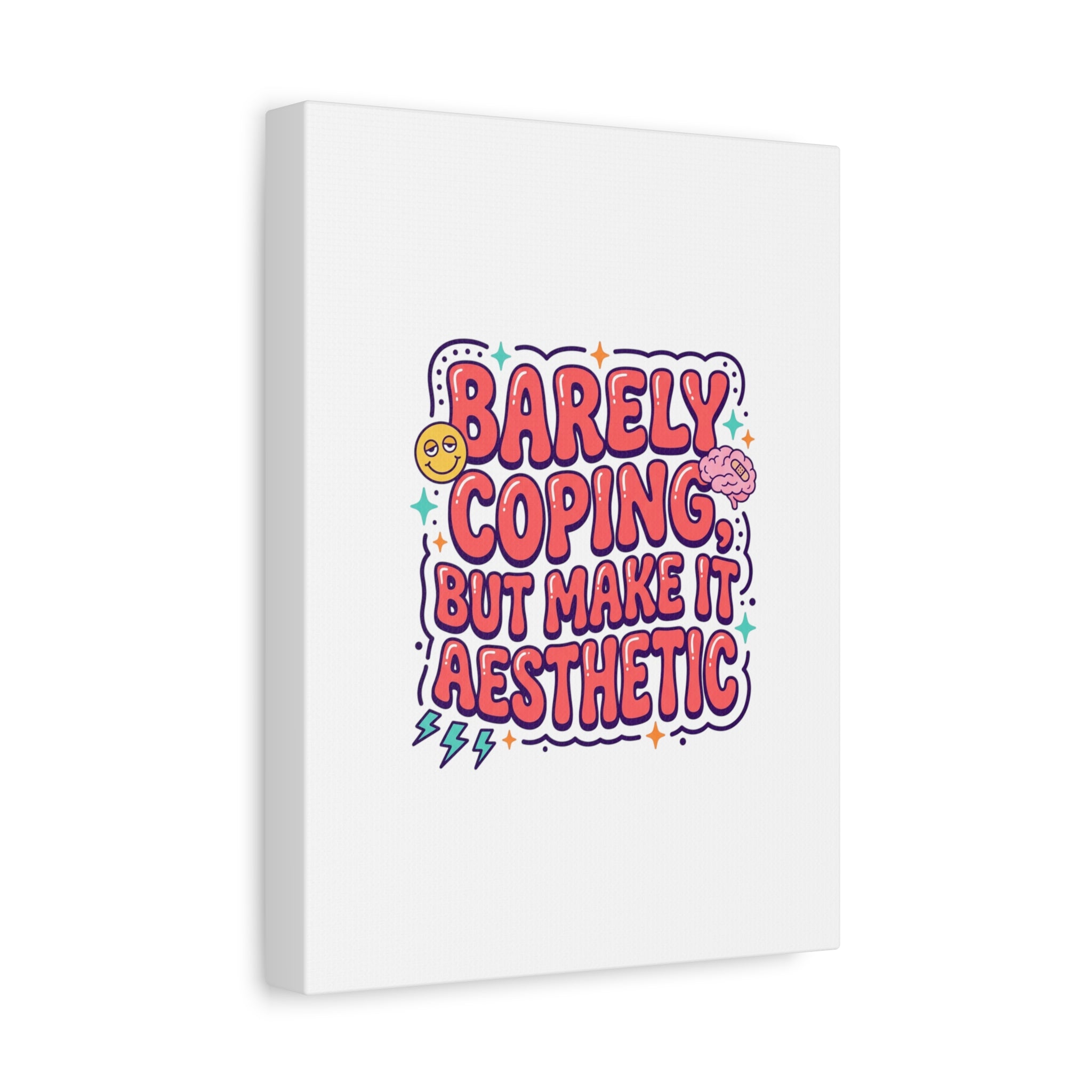 Barely Coping But Make It Aesthetic Canvas | mental health humor, wellness sarcasm