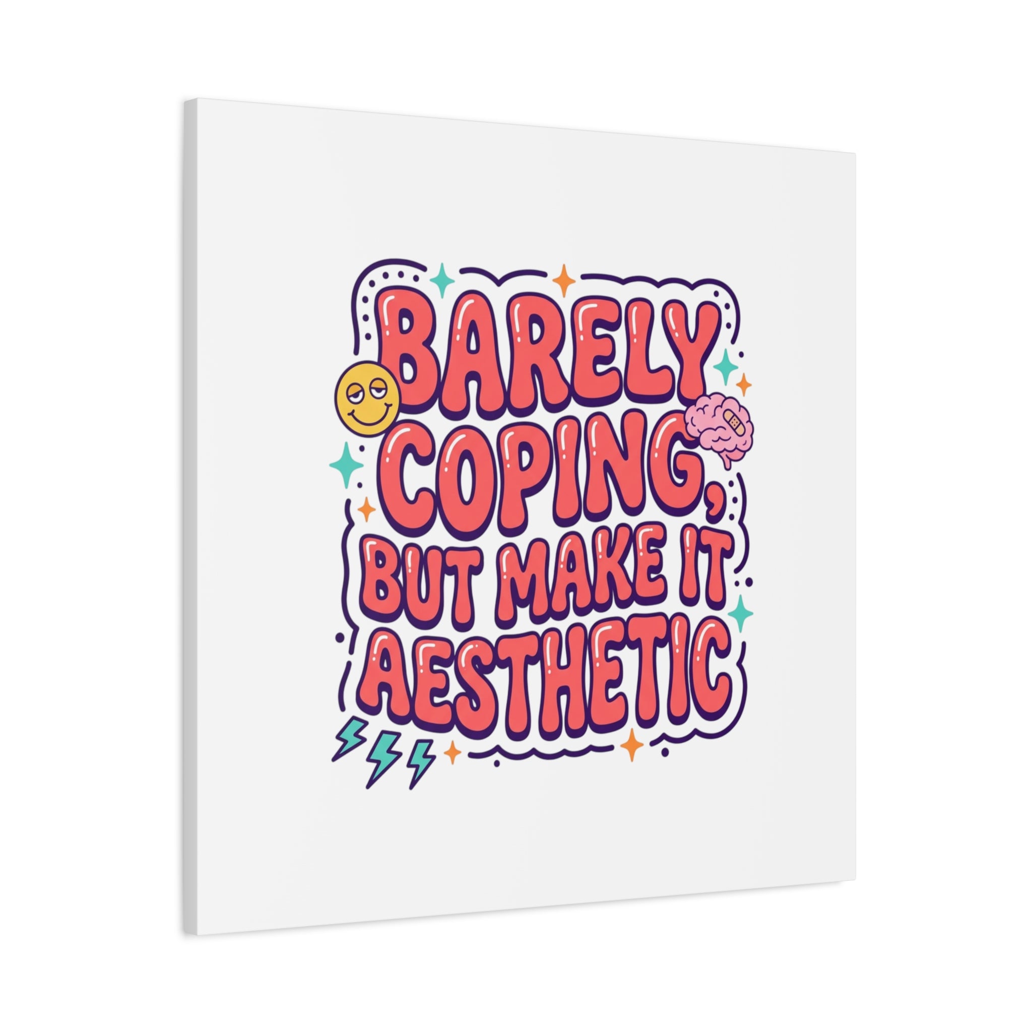 Barely Coping But Make It Aesthetic Canvas | mental health humor, wellness sarcasm