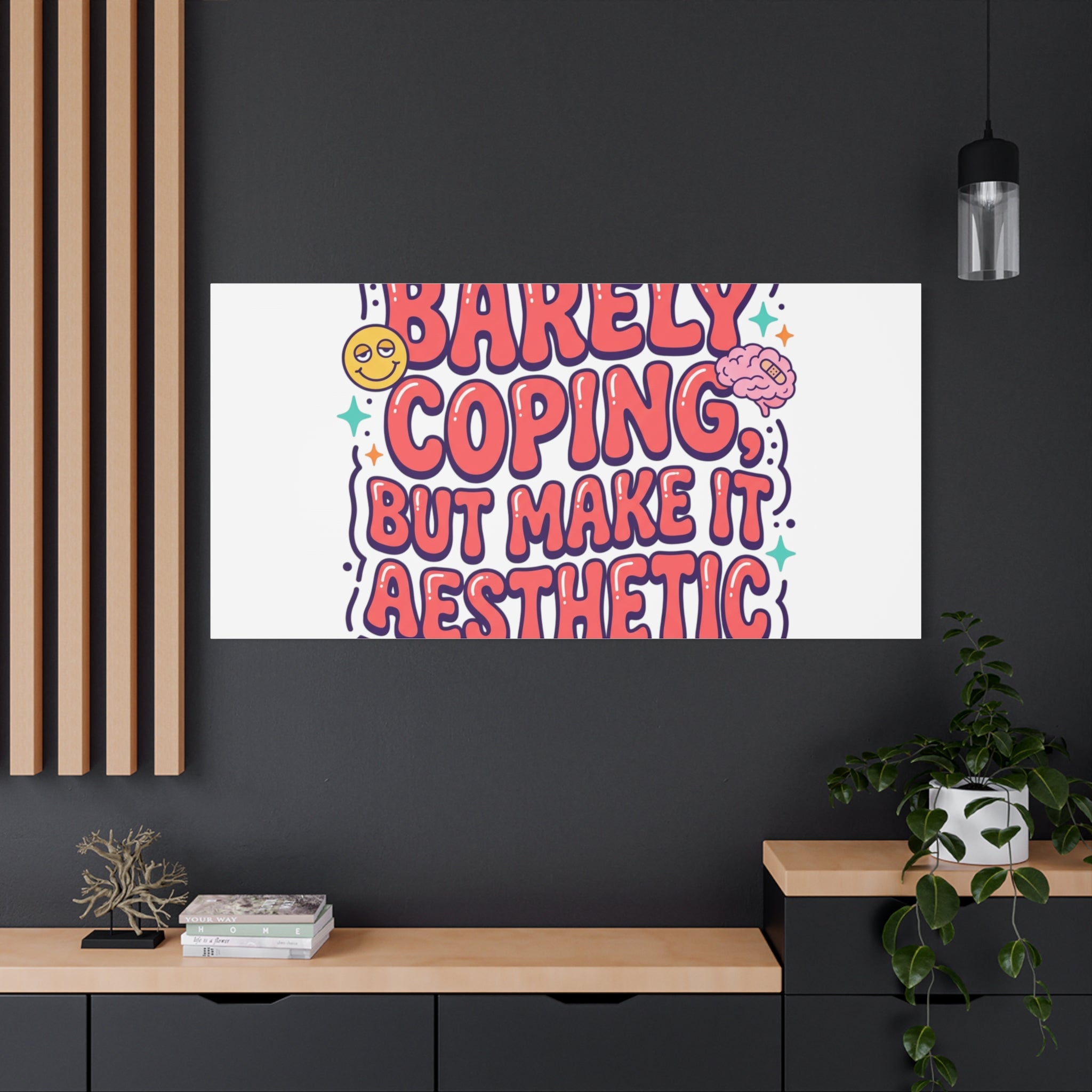 Barely Coping But Make It Aesthetic Canvas | mental health humor, wellness sarcasm