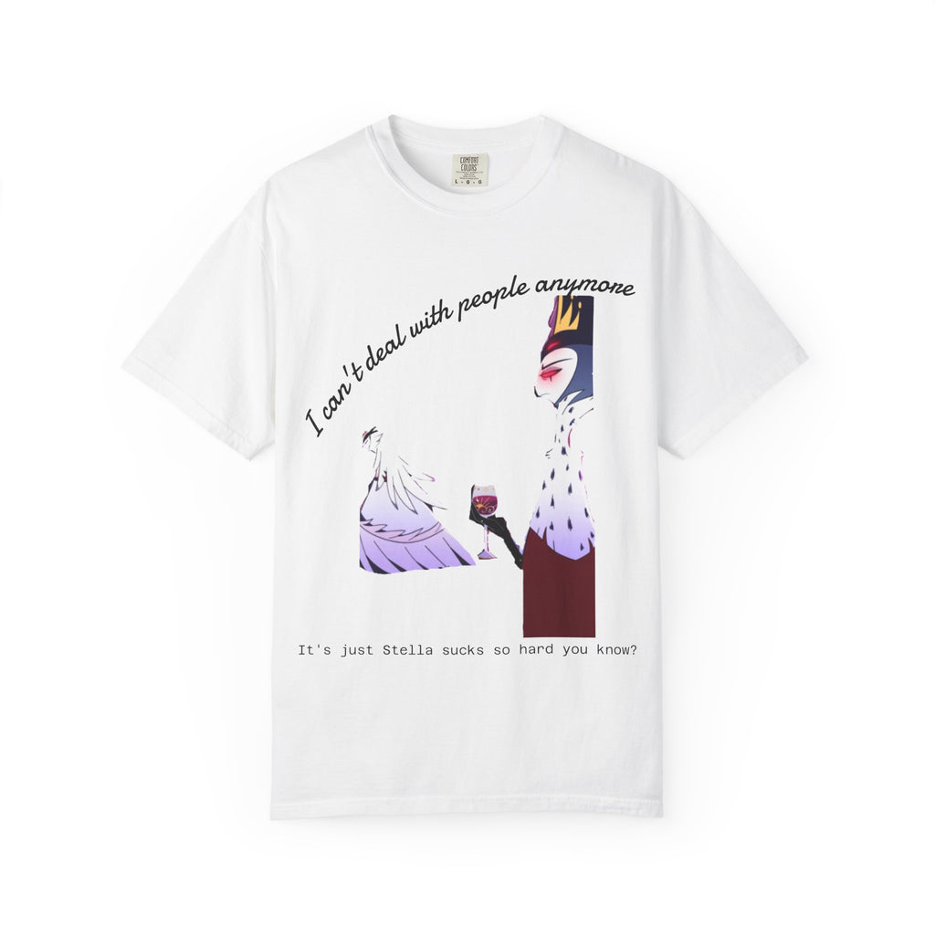 Villain Queen T‑Shirt — “I can't deal with people anymore” Graphic Tee
