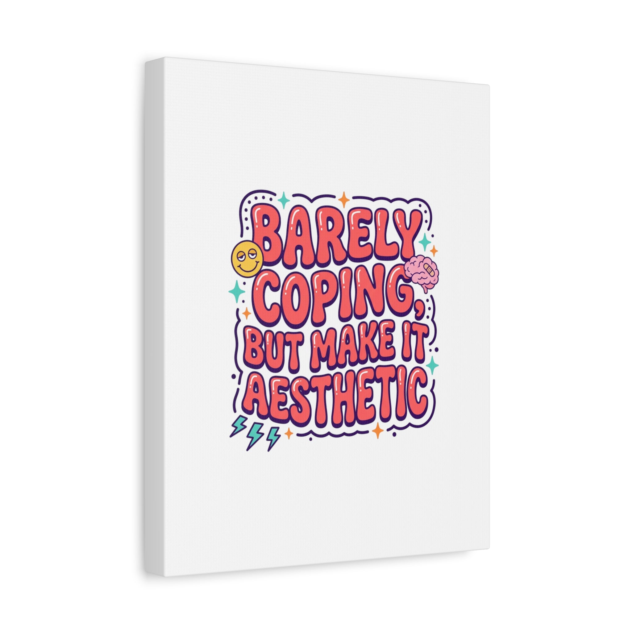 Barely Coping But Make It Aesthetic Canvas | mental health humor, wellness sarcasm