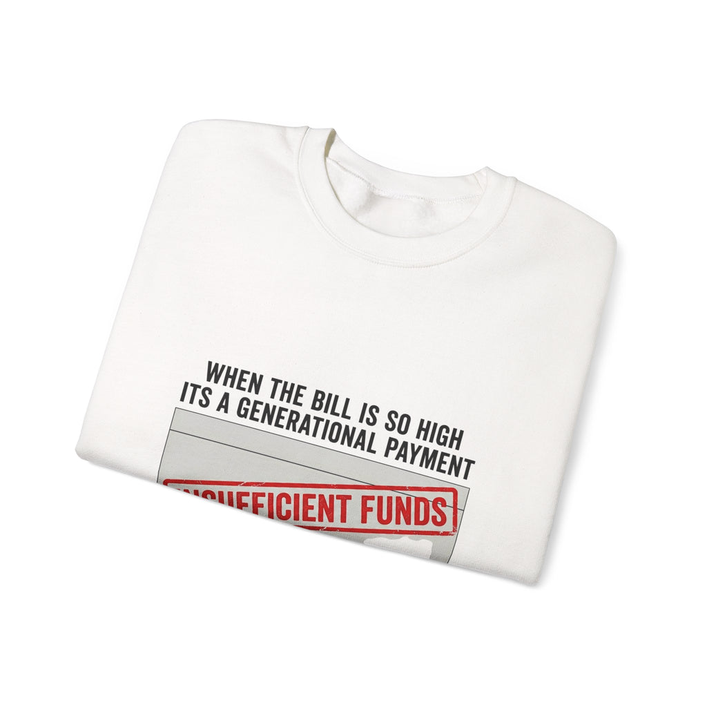 Insufficient Funds Sweatshirt | cost of living crisis, receipt aesthetic