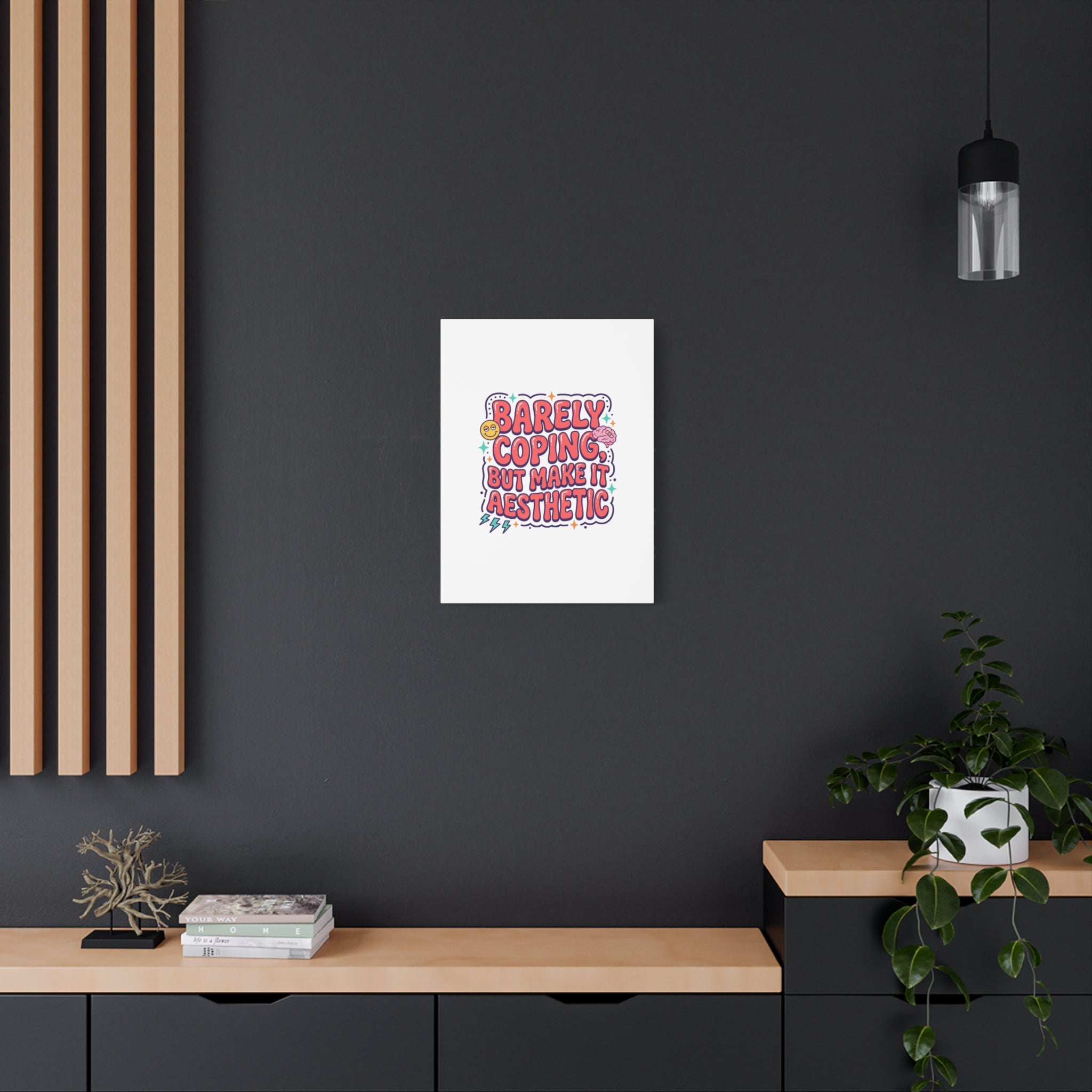 Barely Coping But Make It Aesthetic Canvas | mental health humor, wellness sarcasm