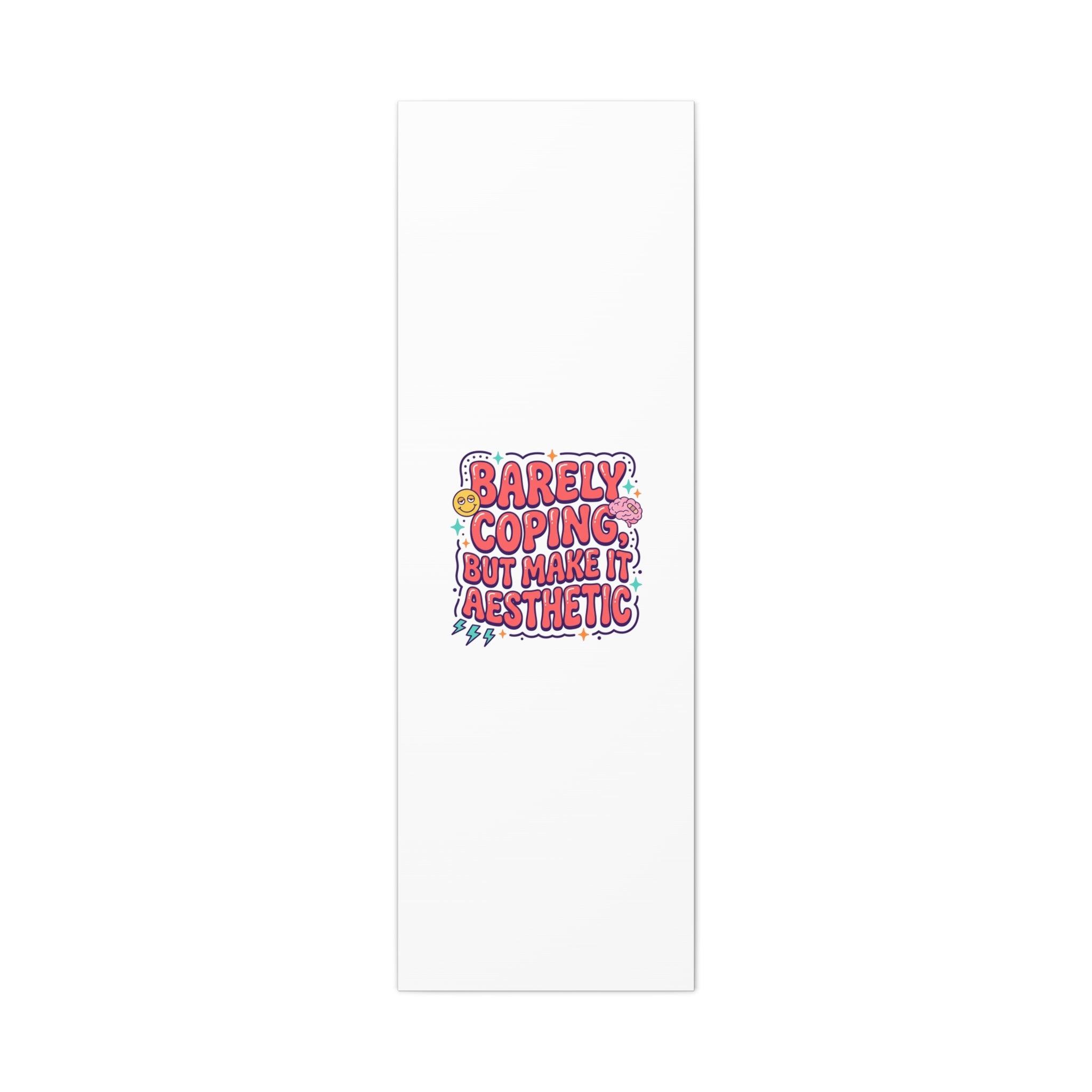 Barely Coping But Make It Aesthetic Canvas | mental health humor, wellness sarcasm