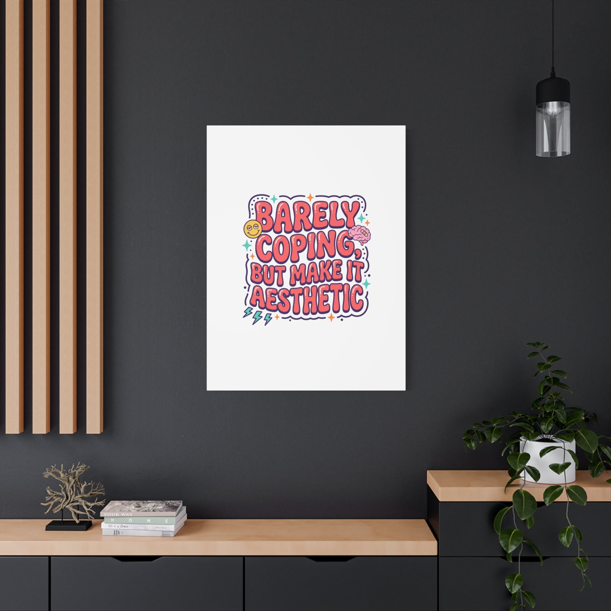 Barely Coping But Make It Aesthetic Canvas | mental health humor, wellness sarcasm
