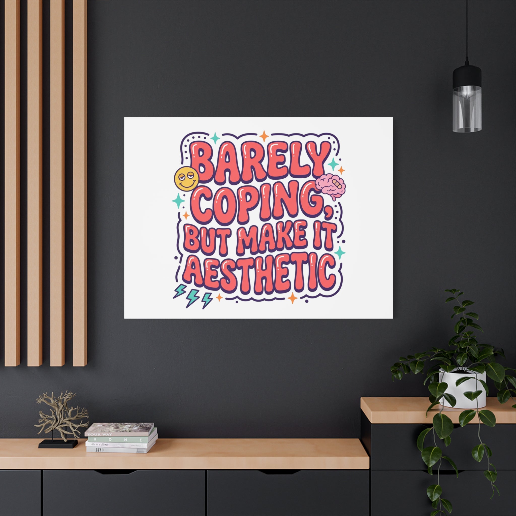 Barely Coping But Make It Aesthetic Canvas | mental health humor, wellness sarcasm