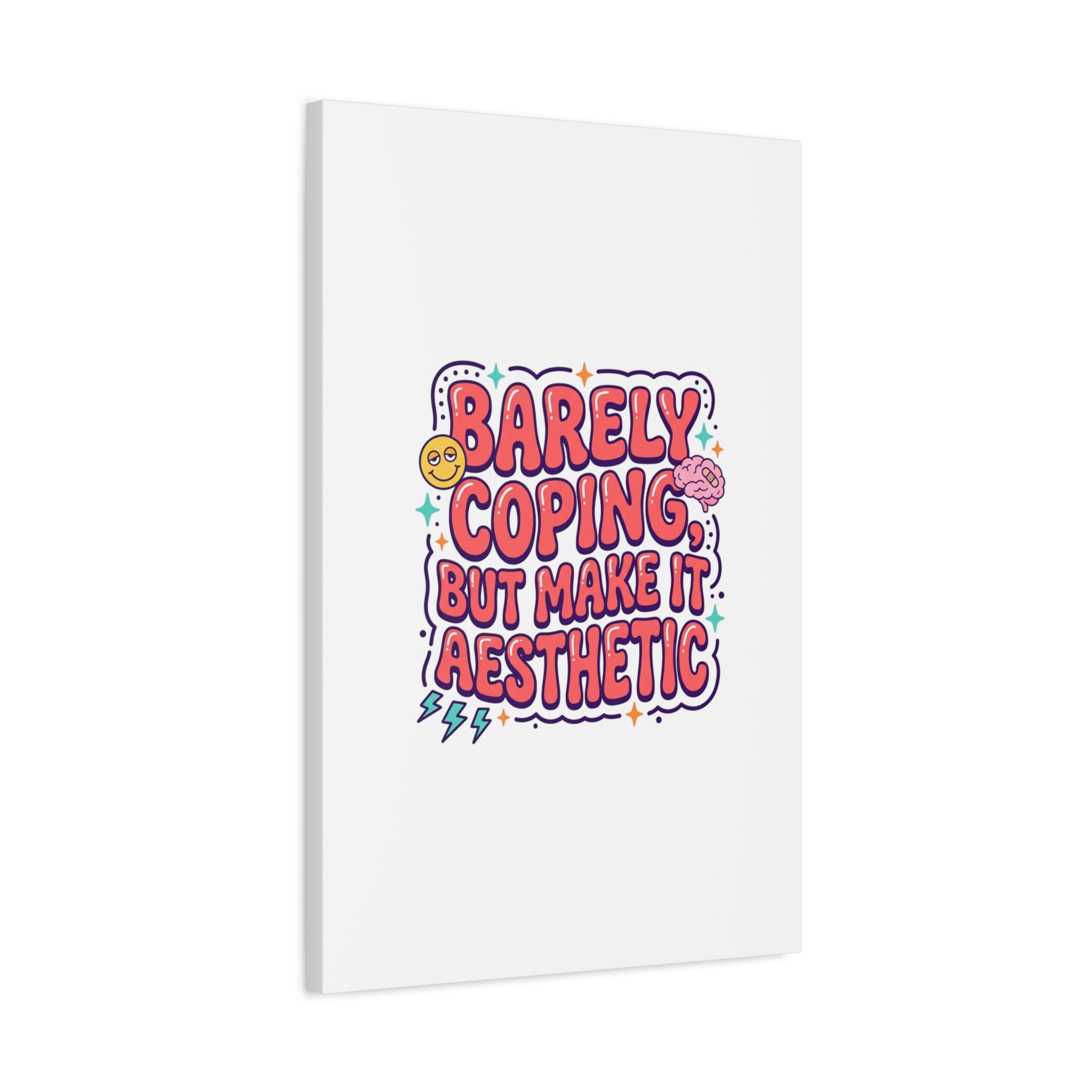 Barely Coping But Make It Aesthetic Canvas | mental health humor, wellness sarcasm