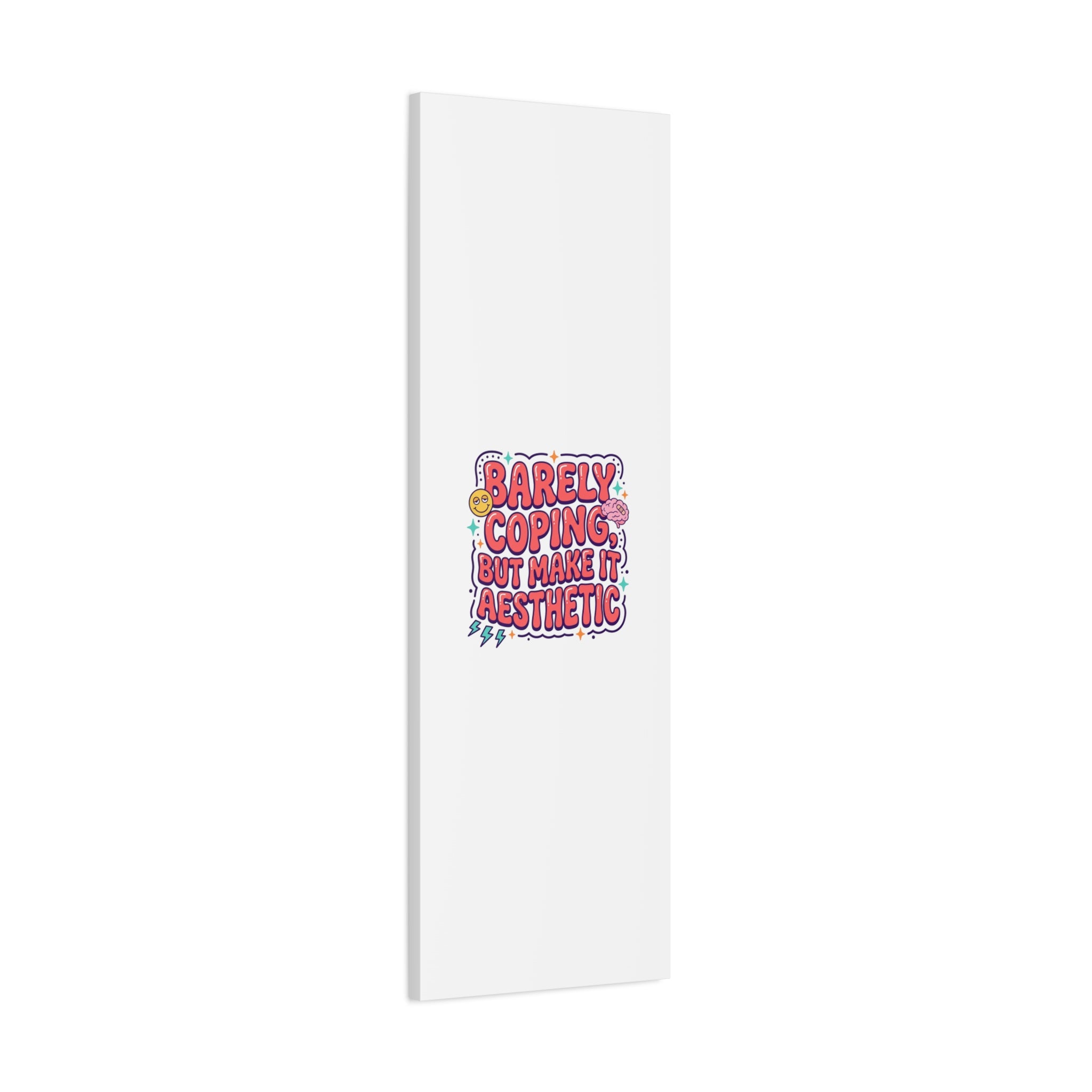 Barely Coping But Make It Aesthetic Canvas | mental health humor, wellness sarcasm