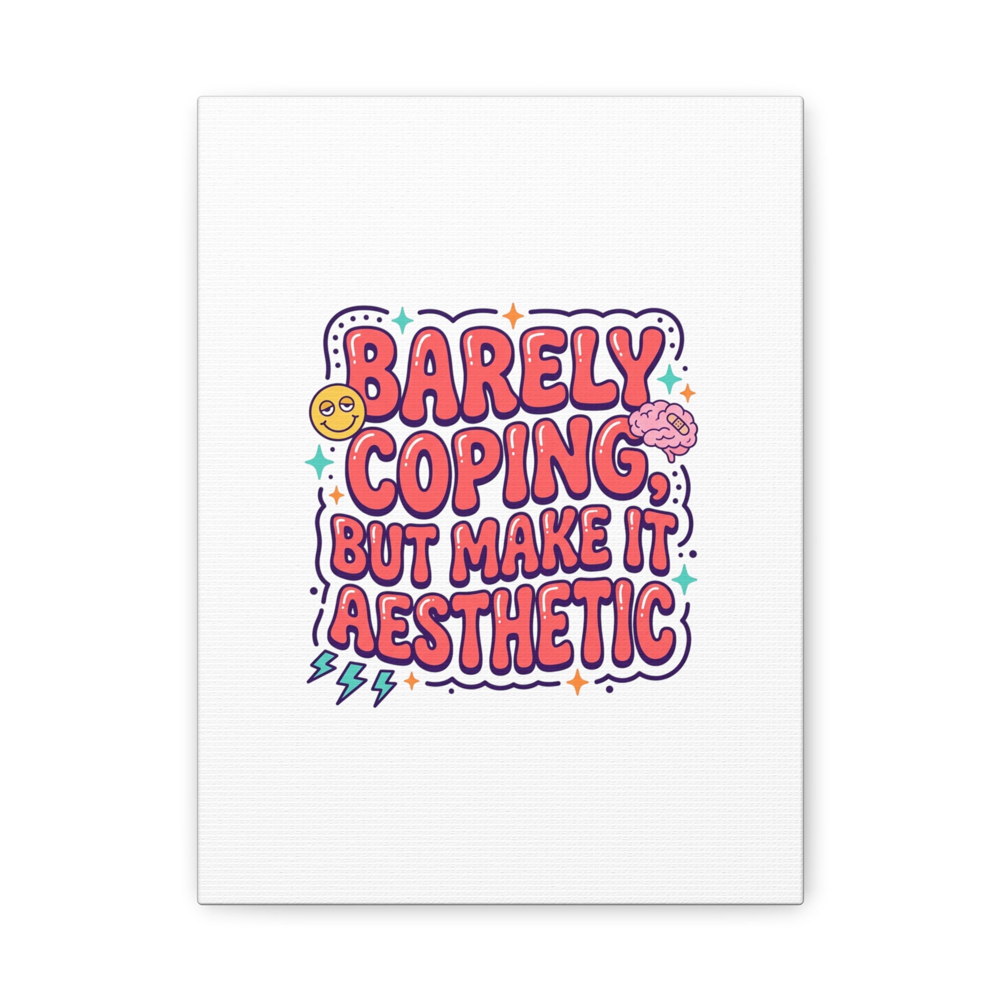 Barely Coping But Make It Aesthetic Canvas | mental health humor, wellness sarcasm