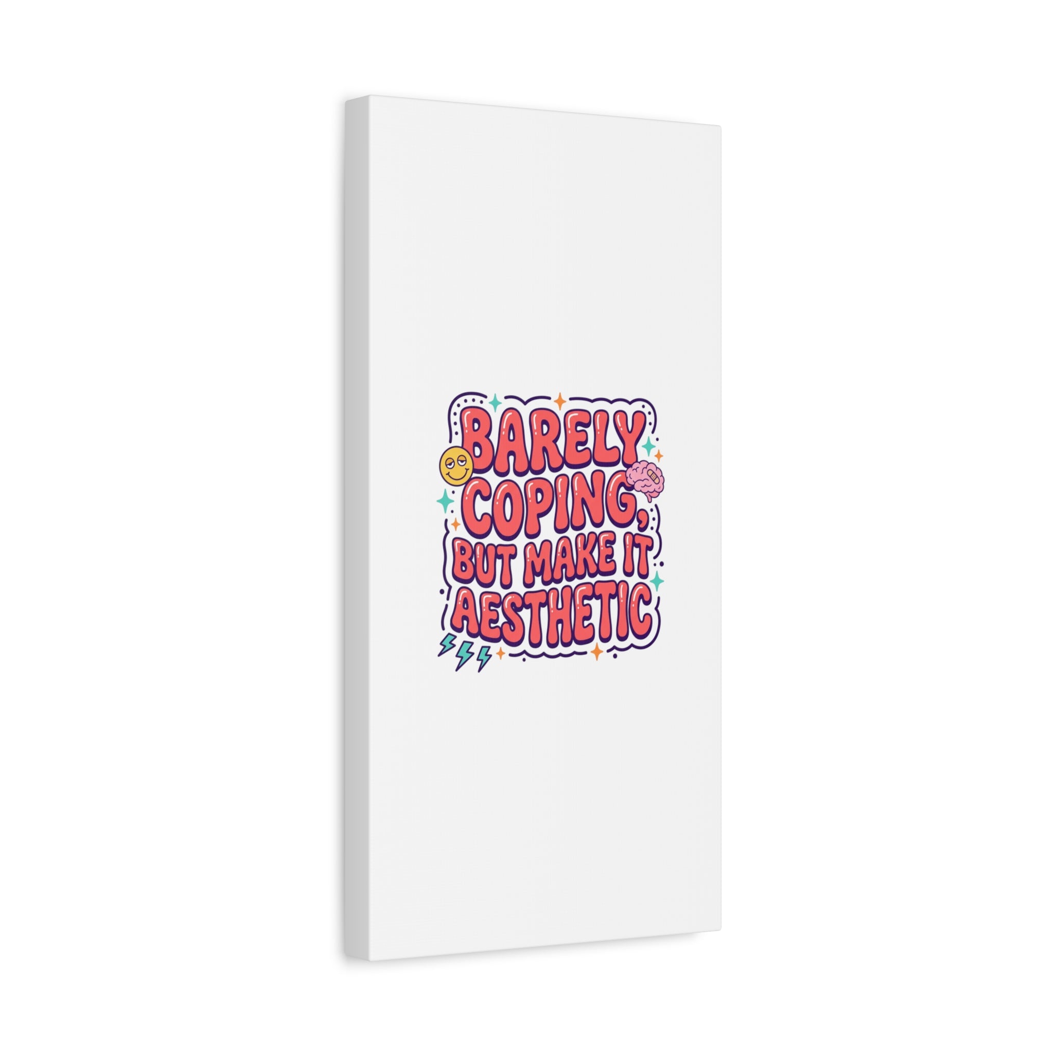 Barely Coping But Make It Aesthetic Canvas | mental health humor, wellness sarcasm