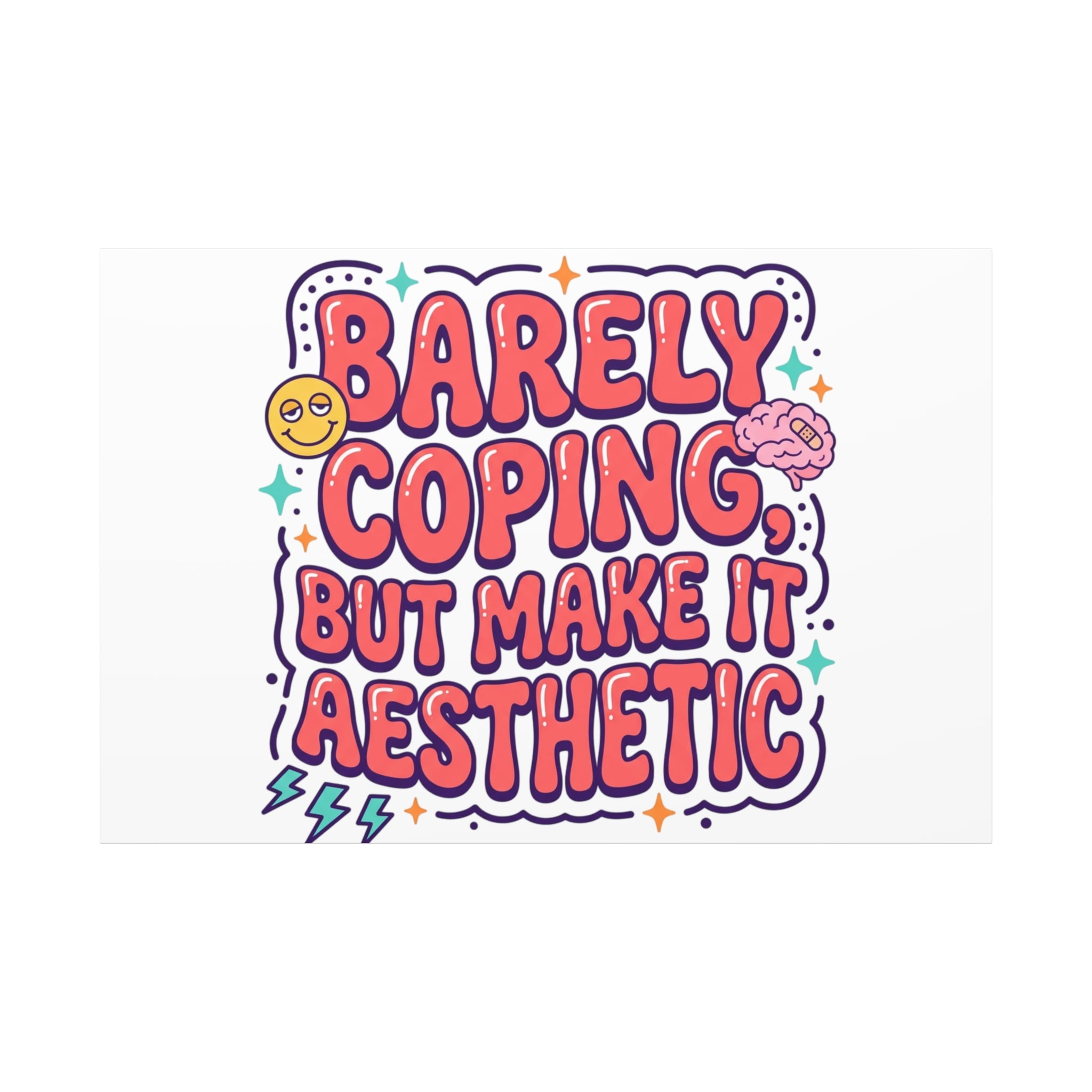 Barely Coping But Make It Aesthetic Canvas | mental health humor, wellness sarcasm