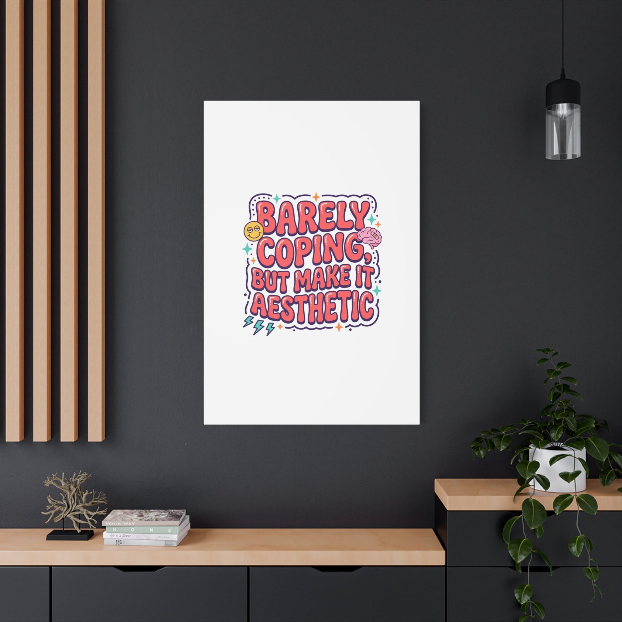 Barely Coping But Make It Aesthetic Canvas | mental health humor, wellness sarcasm