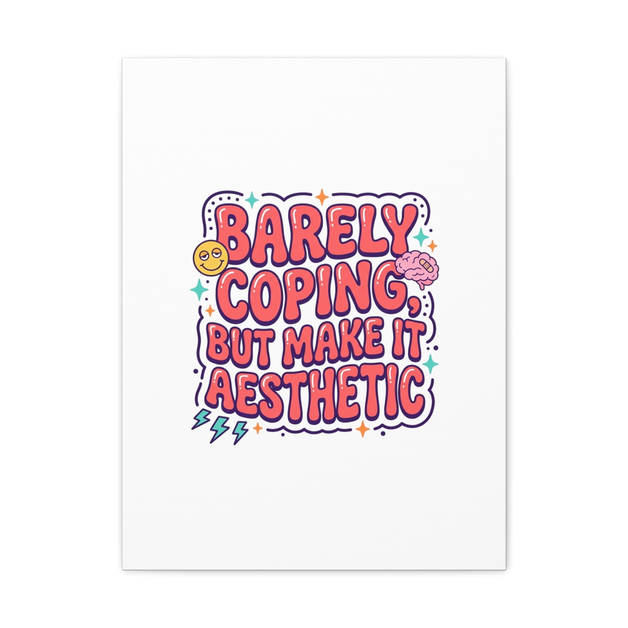 Barely Coping But Make It Aesthetic Canvas | mental health humor, wellness sarcasm