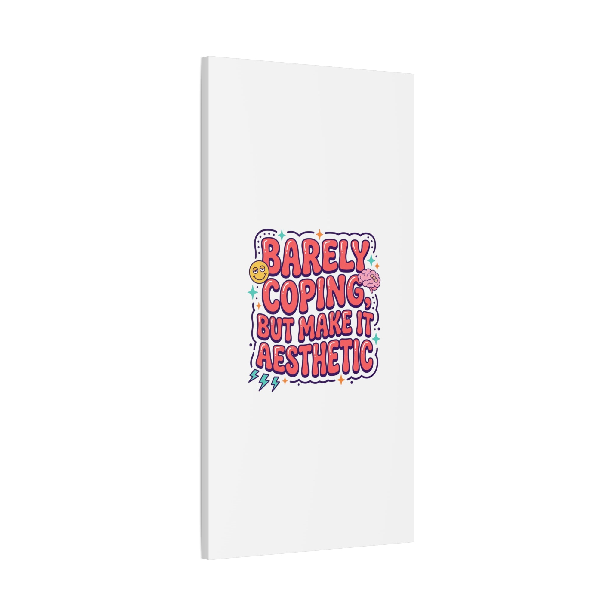 Barely Coping But Make It Aesthetic Canvas | mental health humor, wellness sarcasm