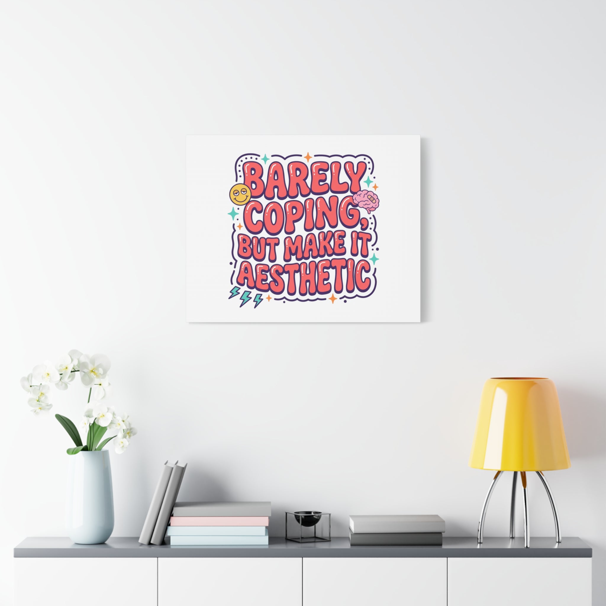 Barely Coping But Make It Aesthetic Canvas | mental health humor, wellness sarcasm