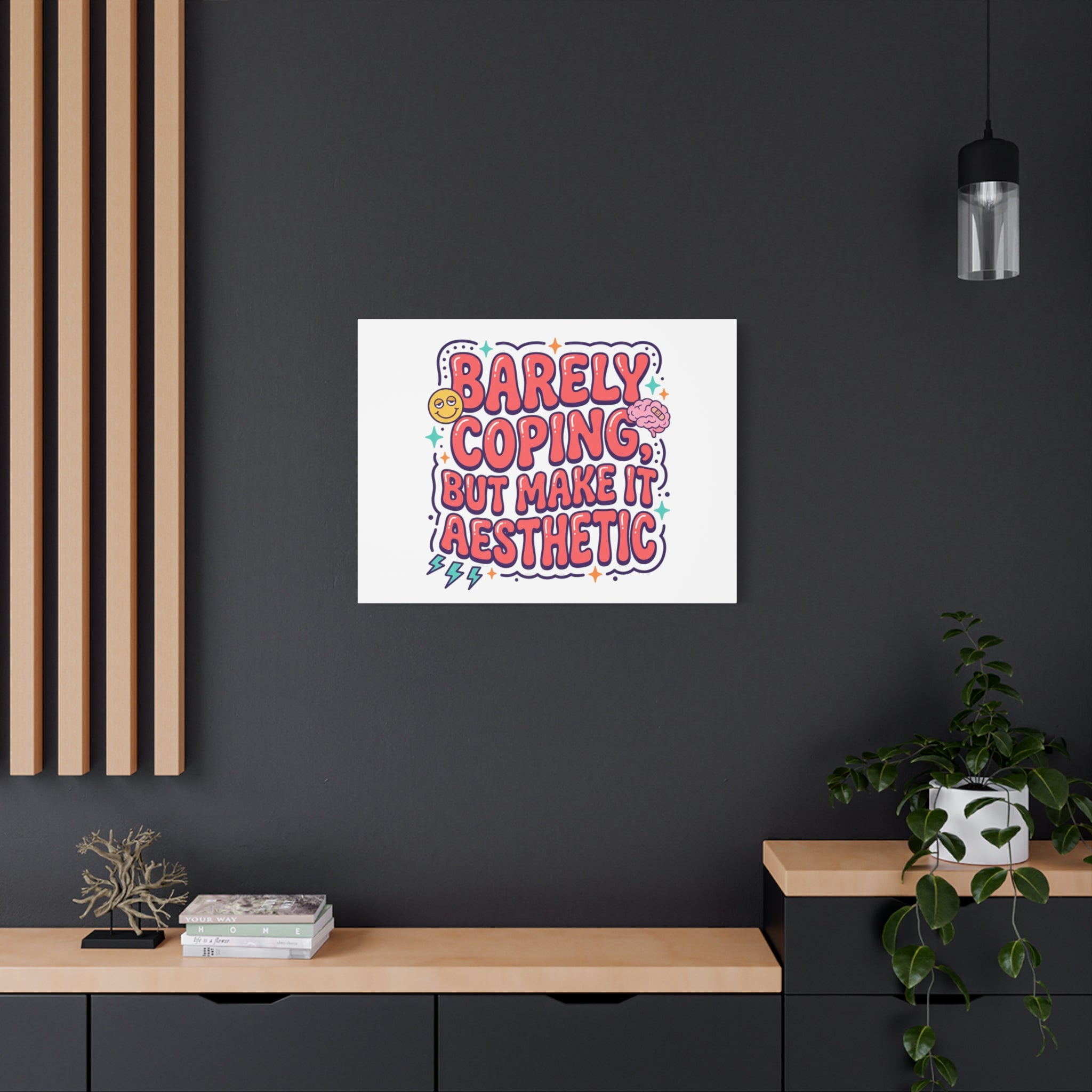 Barely Coping But Make It Aesthetic Canvas | mental health humor, wellness sarcasm