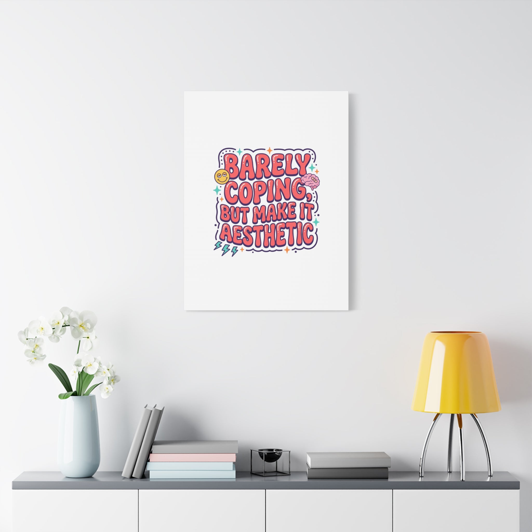 Barely Coping But Make It Aesthetic Canvas | mental health humor, wellness sarcasm