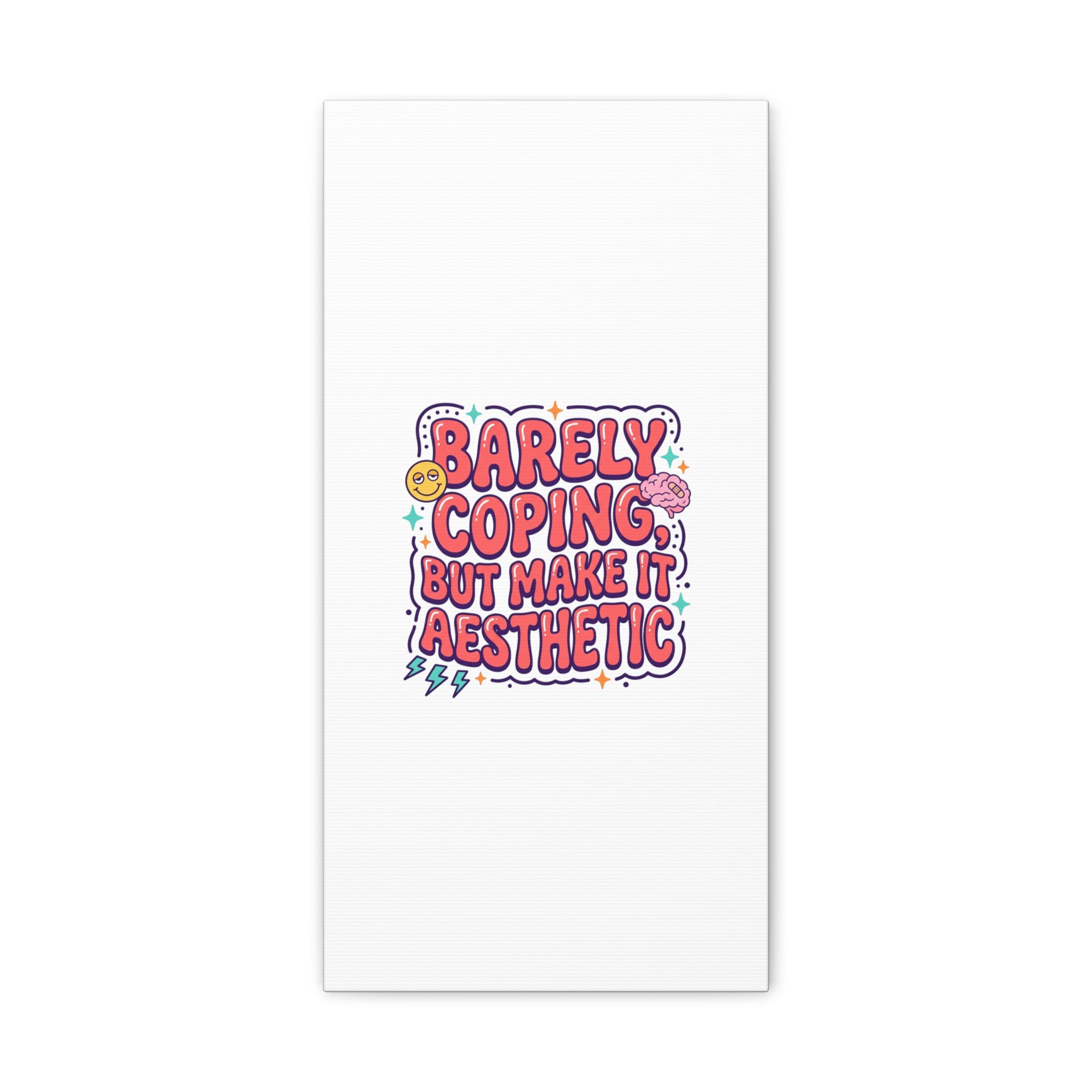 Barely Coping But Make It Aesthetic Canvas | mental health humor, wellness sarcasm
