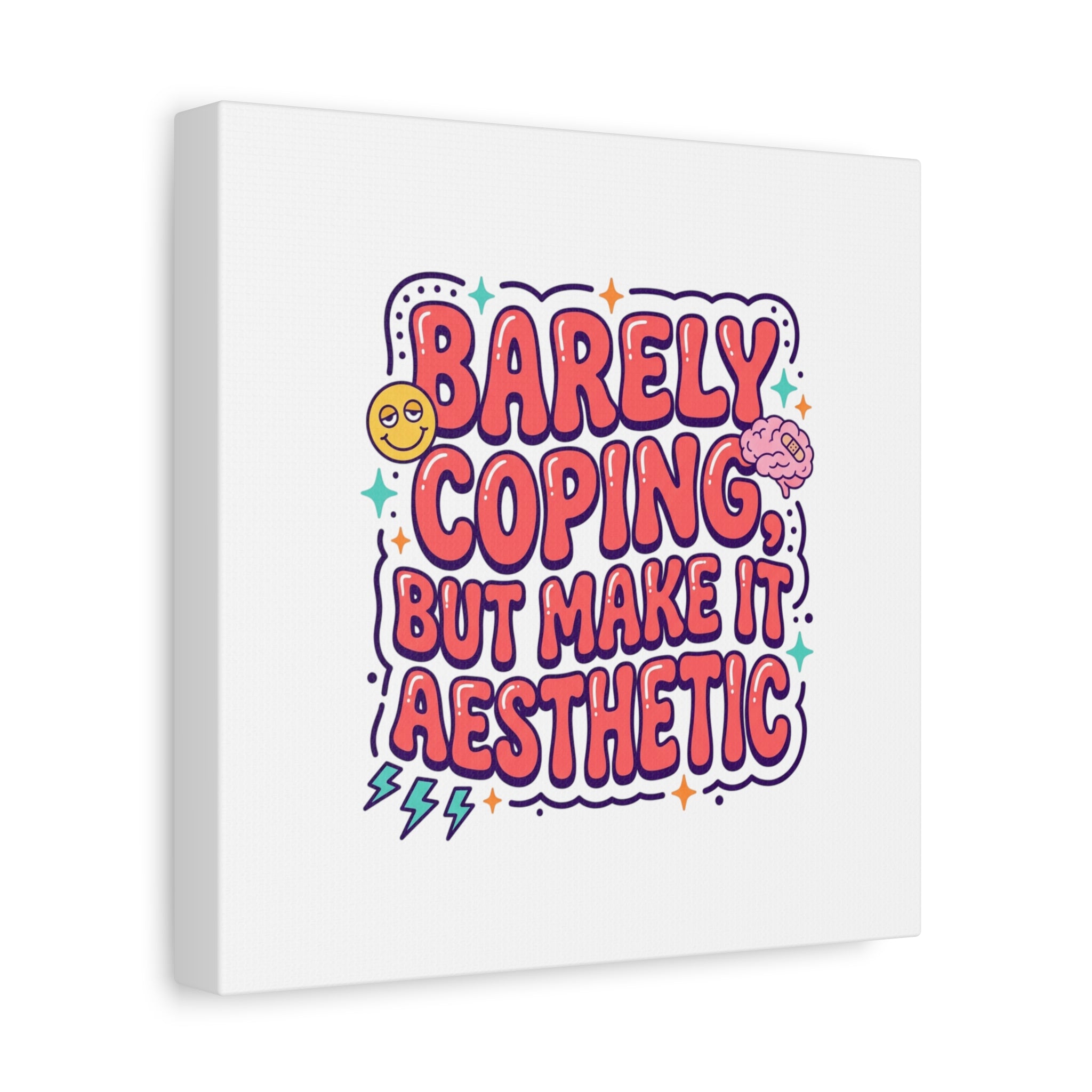 Barely Coping But Make It Aesthetic Canvas | mental health humor, wellness sarcasm